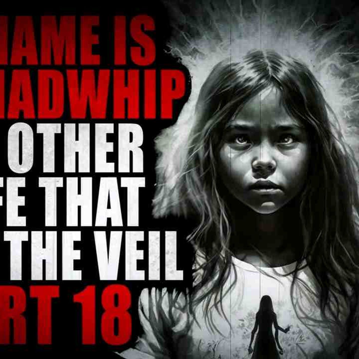 _Lily Madwhip and the Other Knife that Cuts the Veil_ (Part18) _ Creepypasta Storytime episode artwork