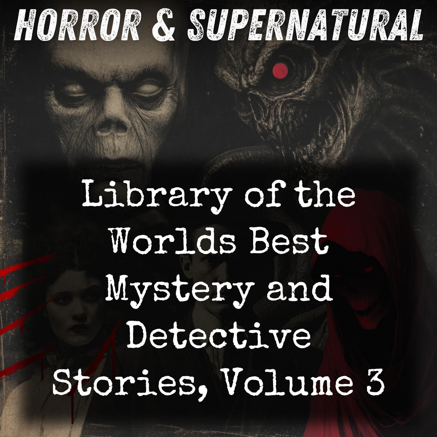 Library of the Worlds Best Mystery and Detective Stories, Volume 3