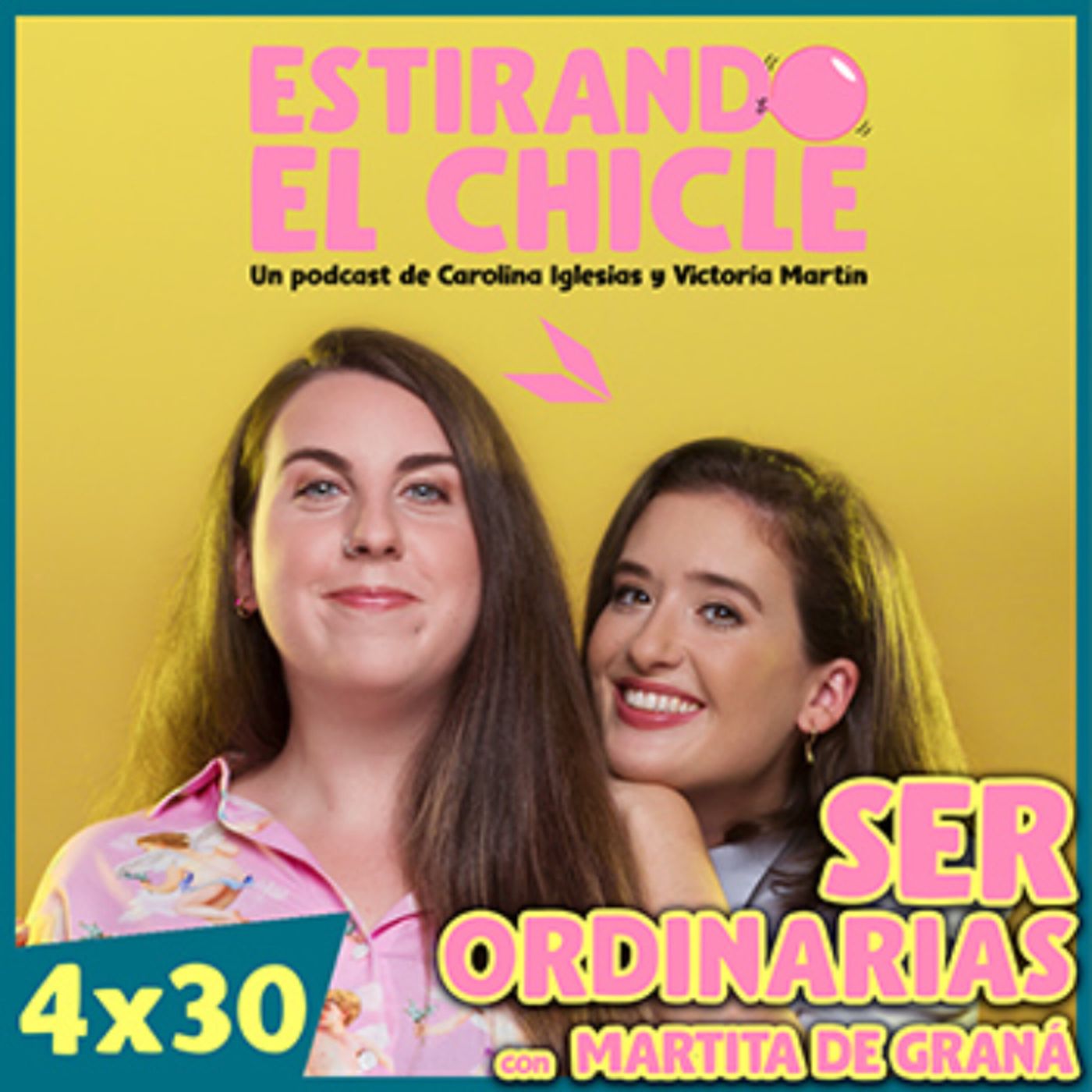 SER ORDINARIAS con MARTITA DE GRANÁ | Estirando el Chicle 4x30