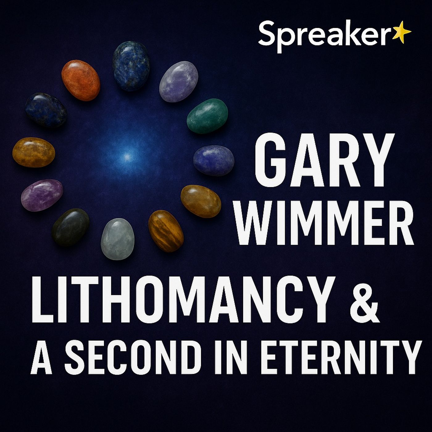 Secrets of the Stones: Gary Wimmer on Lithomancy  & Near-Death Revelations - TSP (Unreleased)