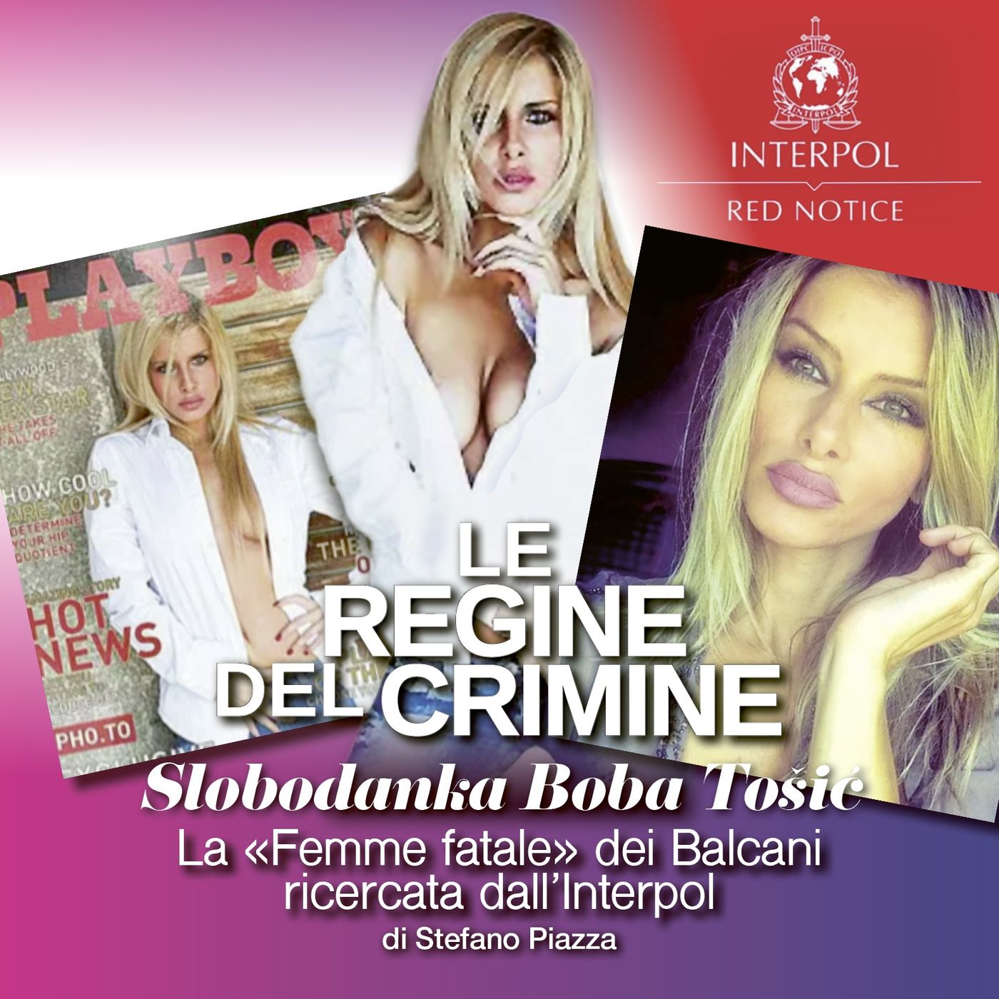 Slobodanka Boba Tošić, la "Femme fatale" dei Balcani ricercata dall’Interpol episode artwork