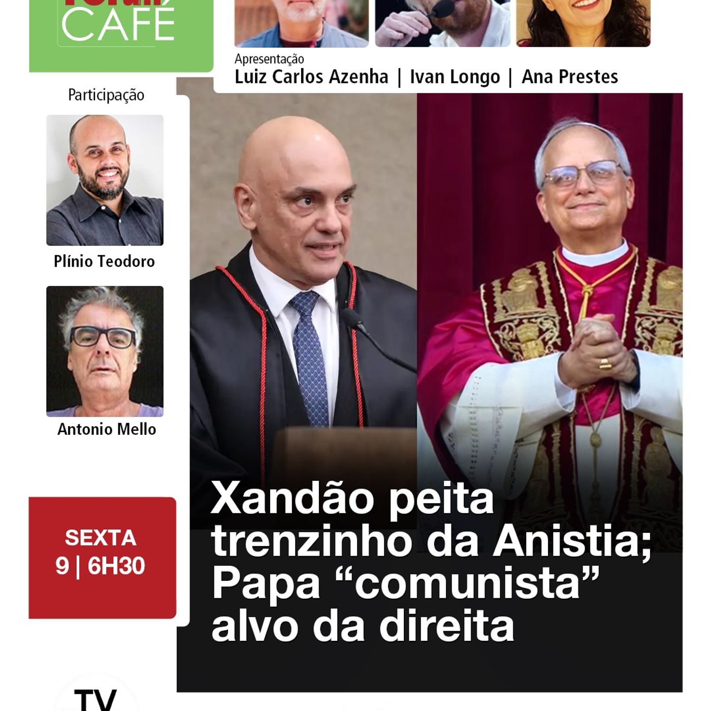 Xandão pede debate sobre golpe da Câmara | Papa Leão XIV faz direita surtar com 'comunismo' | 9.5.25