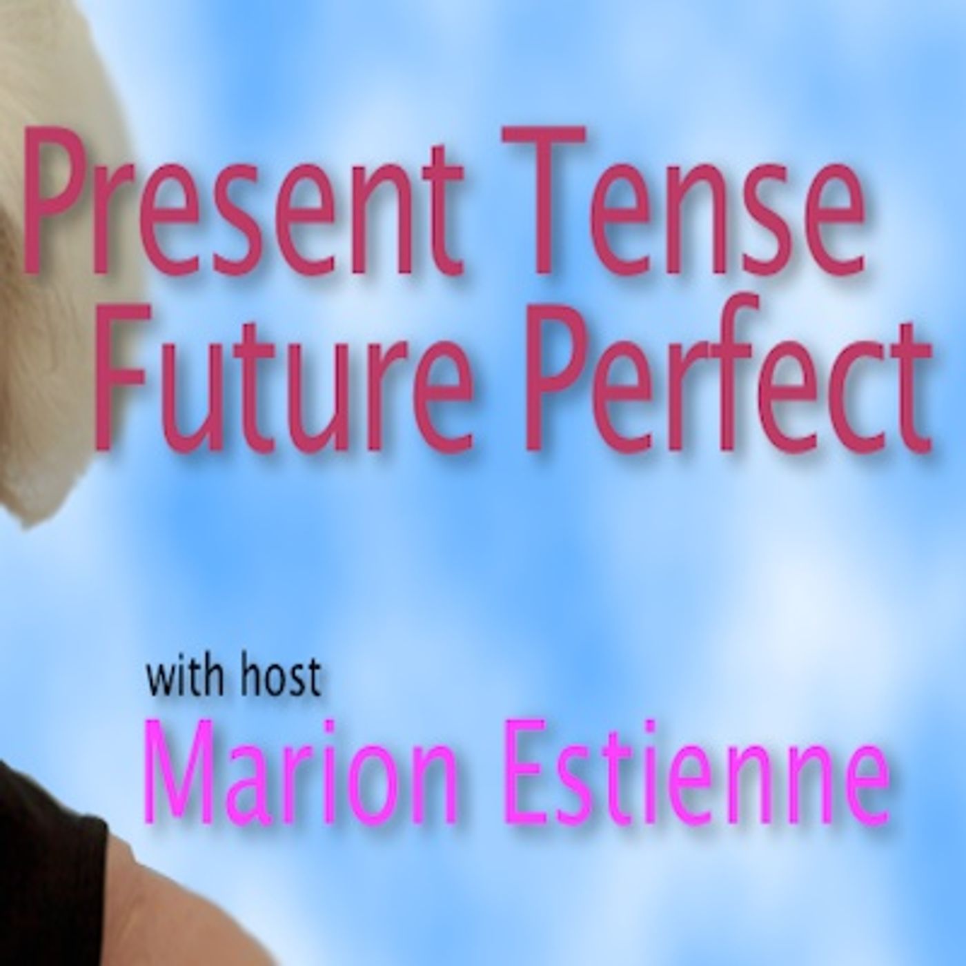 Present Tense Future Perfect - podcast cover