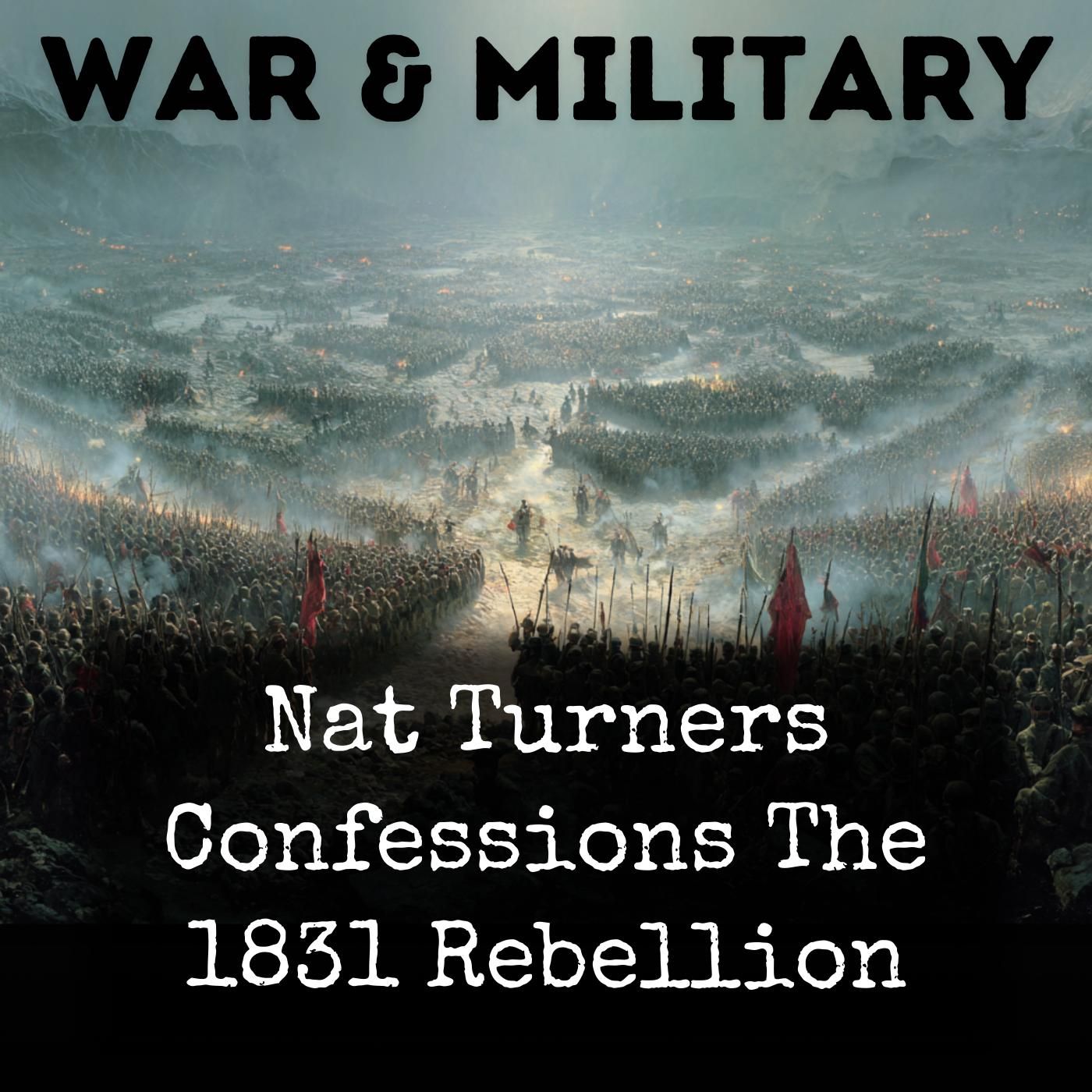 Nat Turners Confessions The 1831 Rebellion podcast artwork