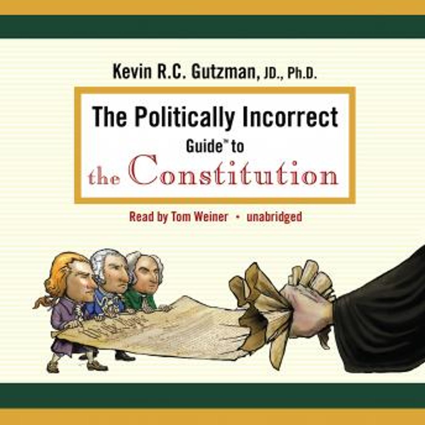 The Politically Incorrect Guide to the Constitution by Kevin R. C. Gutzman episode artwork