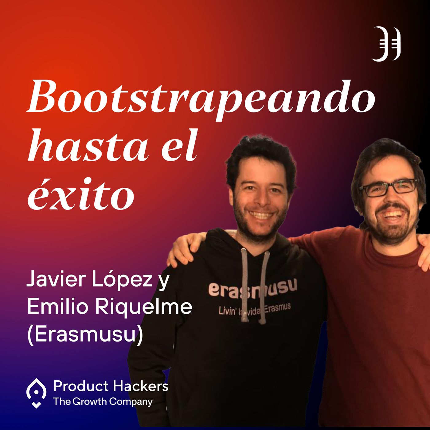 Growth: el podcast de Product Hackers 🚀