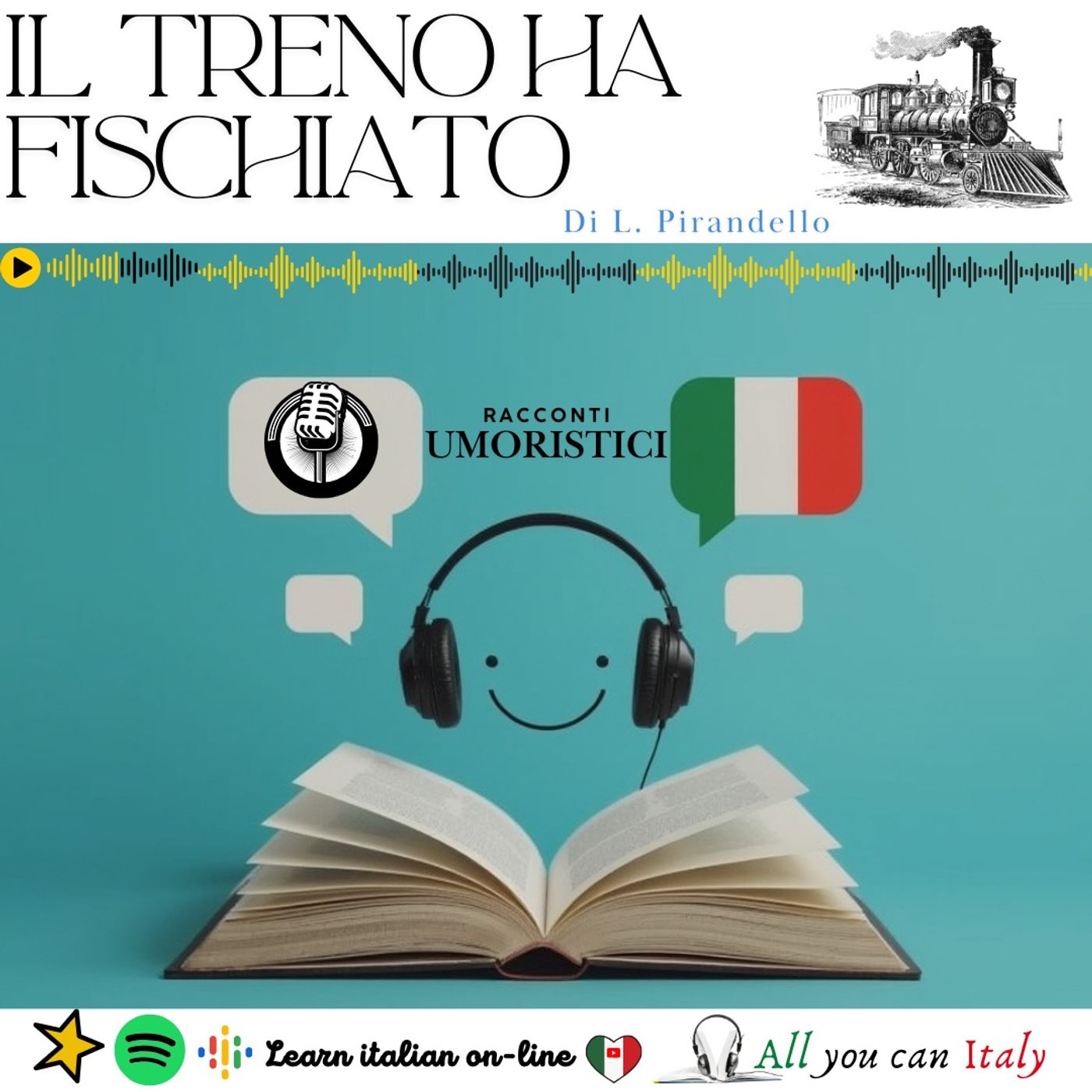 IL TRENO HA FISCHIATO - ITALIAN PODCAST - RACCONTI UMORISTICI 🎙🎧(B2)