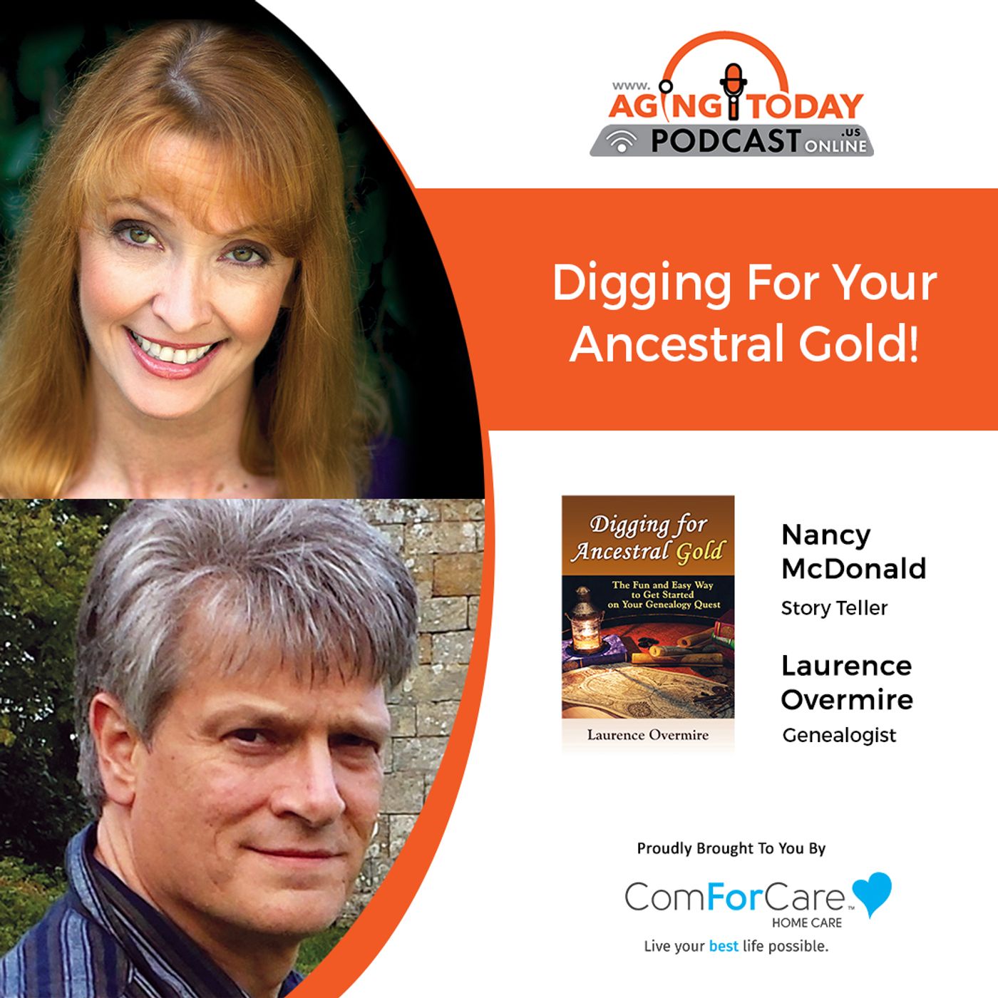 8/16/21: Nancy McDonald, Juggling Feathers, and Laurence Overmire, Genealogist | YOUR ANCESTRY IS STORYTELLING GOLD