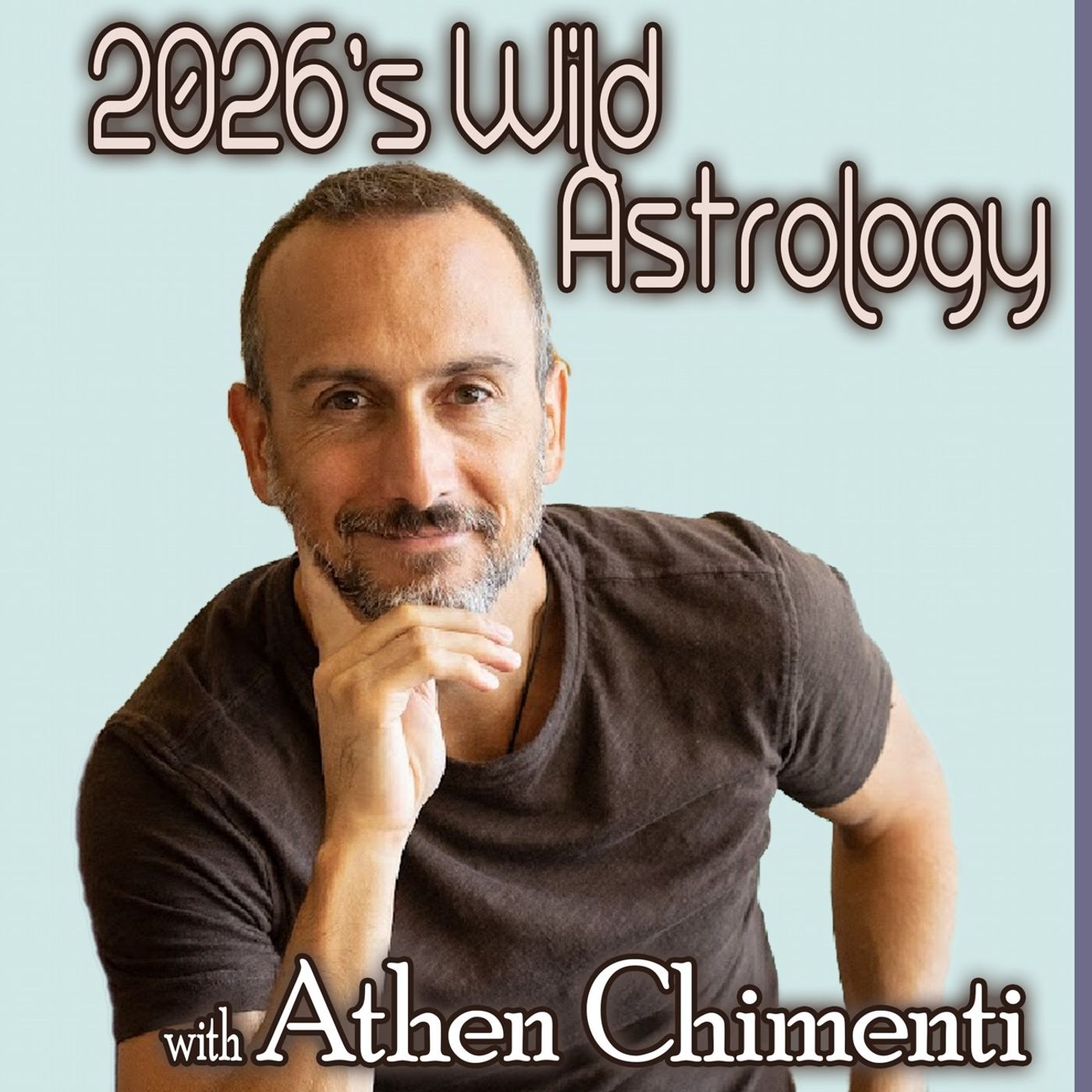 2026's Wild Astrology with Athen Chimenti