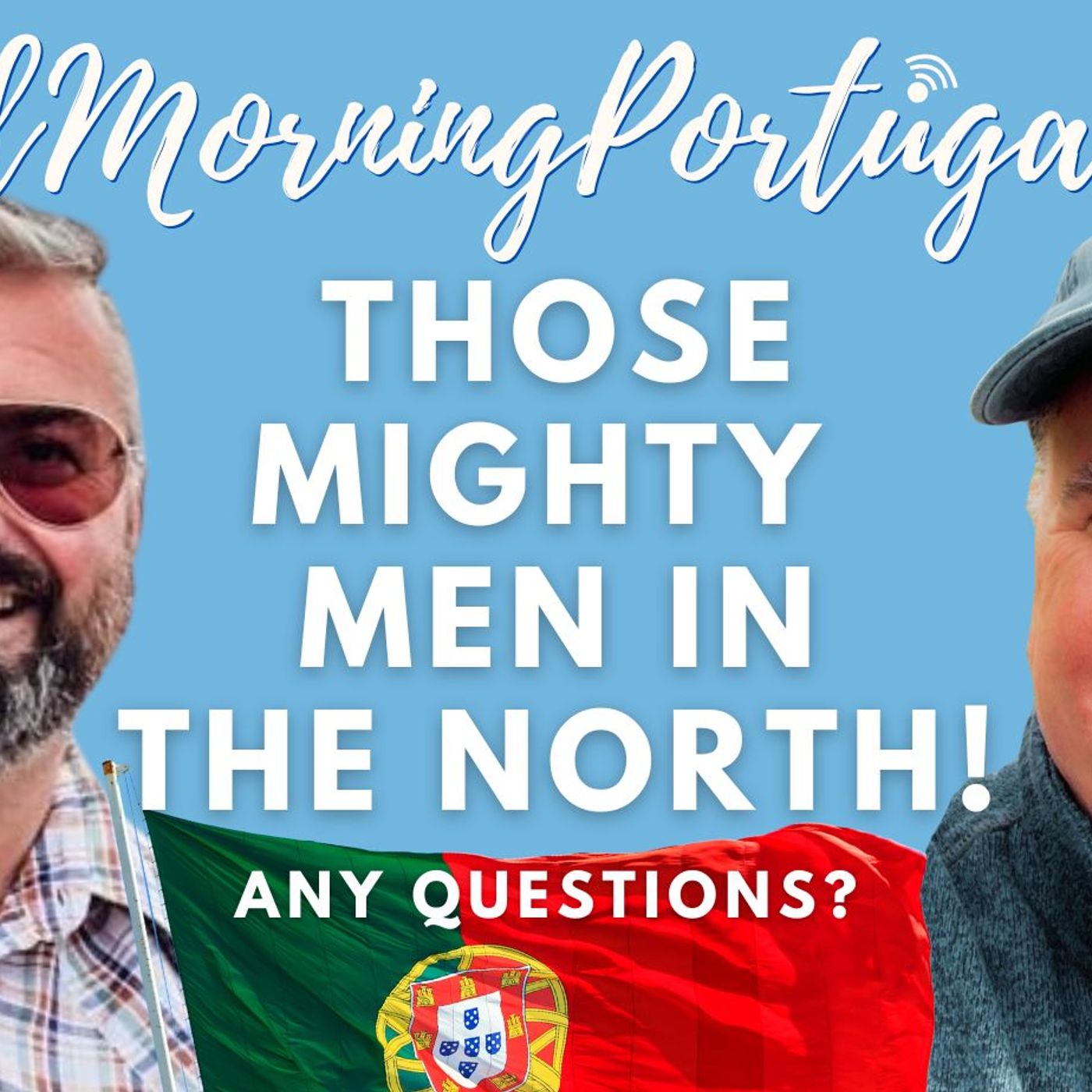 Those MIGHTY Men in The North on Good Morning Portugal!