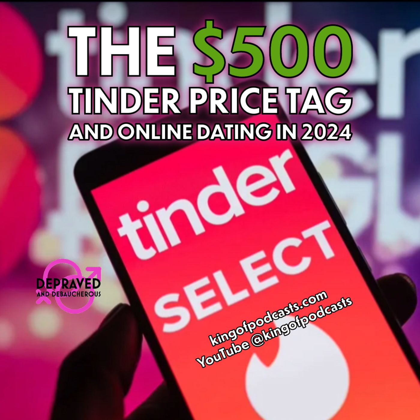 The $500 Tinder Price Tag and Online Dating in 2024 episode artwork