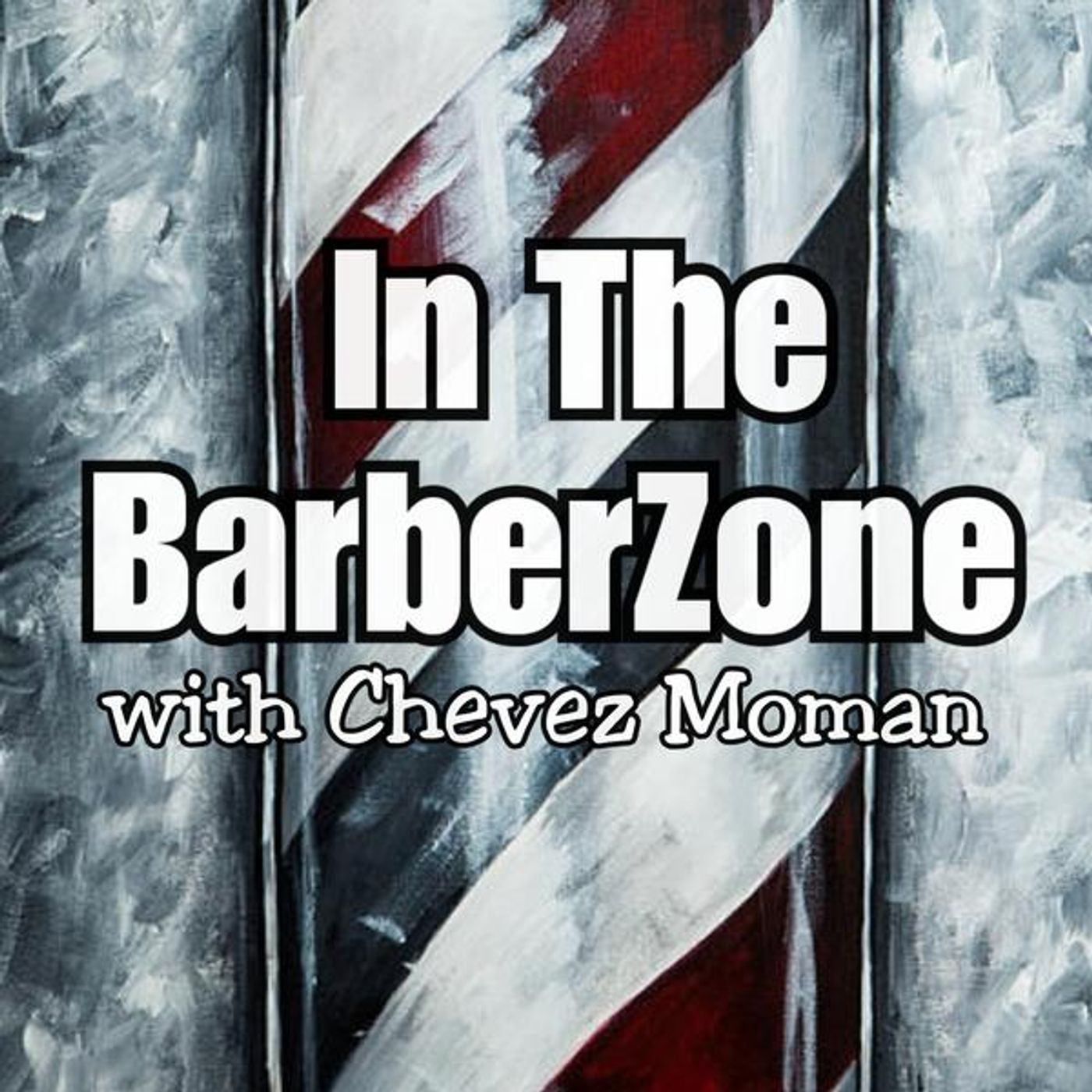 In the BarberZone Podcast with Chevez Moman