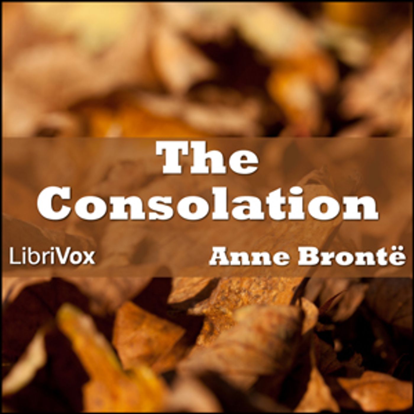 Anne Brontë (1820 - 1849) - The Consolation