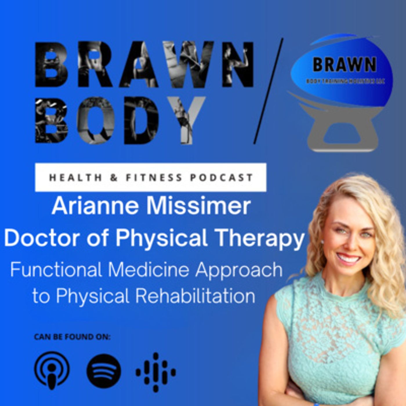 Brawn Body Health and Fitness Podcast