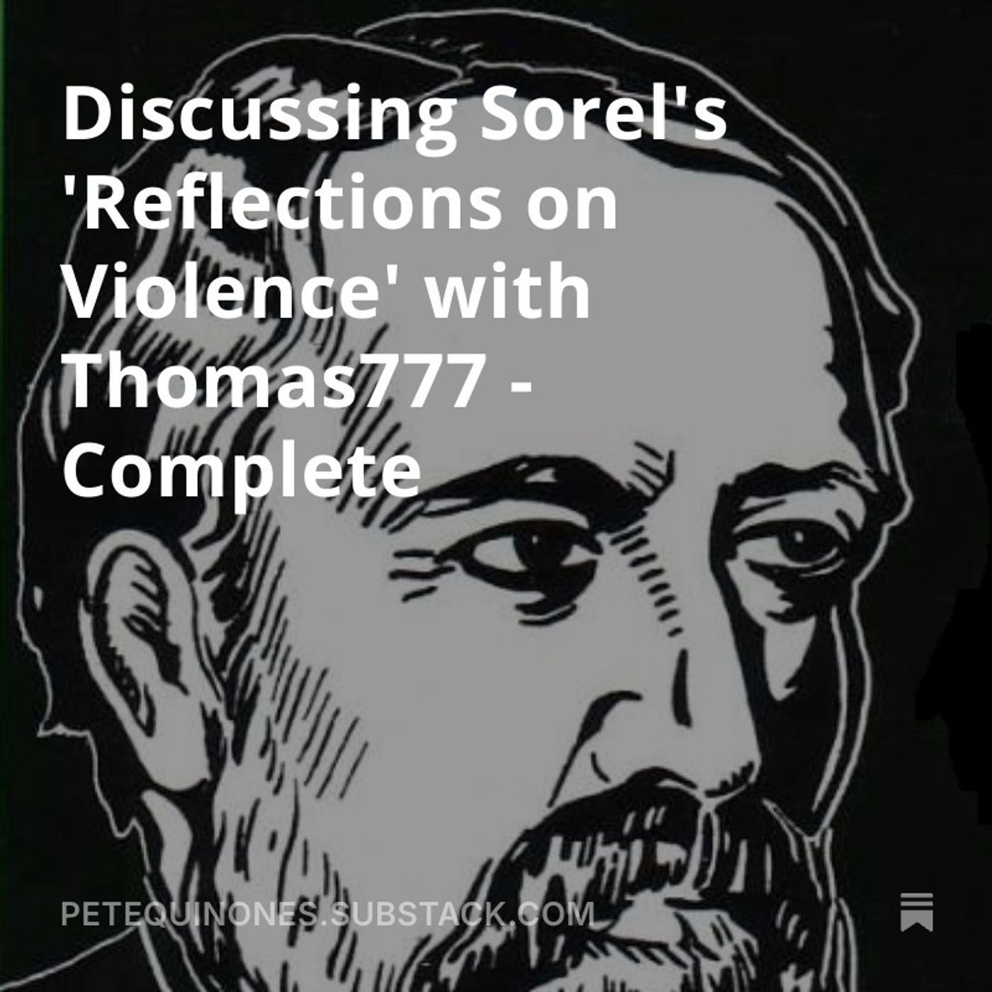 Discussing Sorel's 'Reflections on Violence' with Thomas777 - Complete