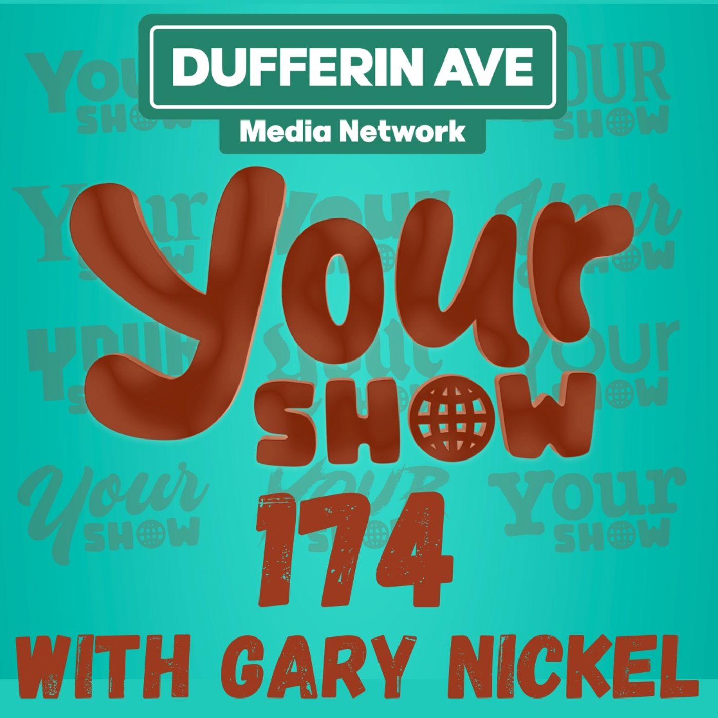 Your Show with Gary Nickel - Ep 174 - Dufferin Ave Media Network episode artwork