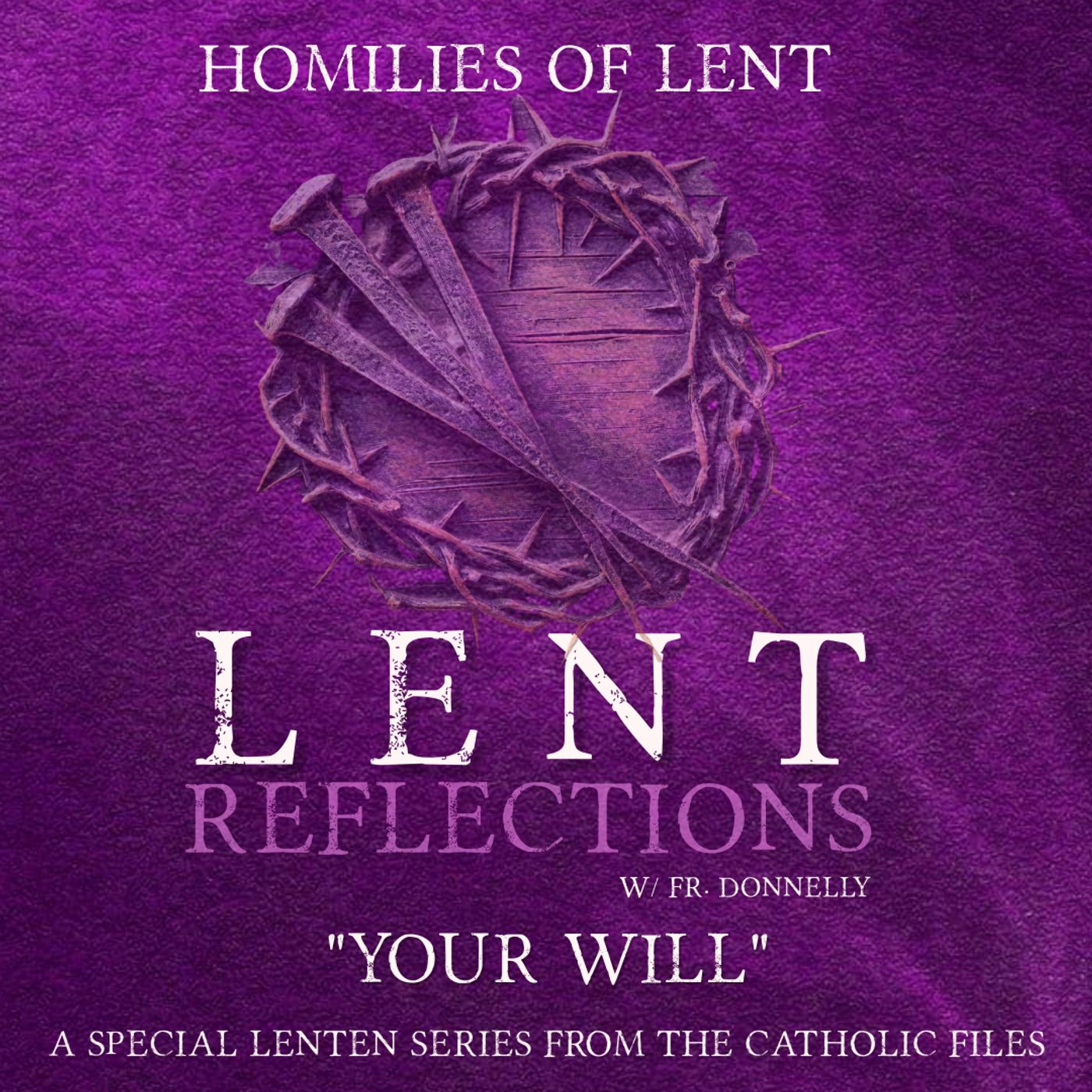 Lent Reflections - Your Will