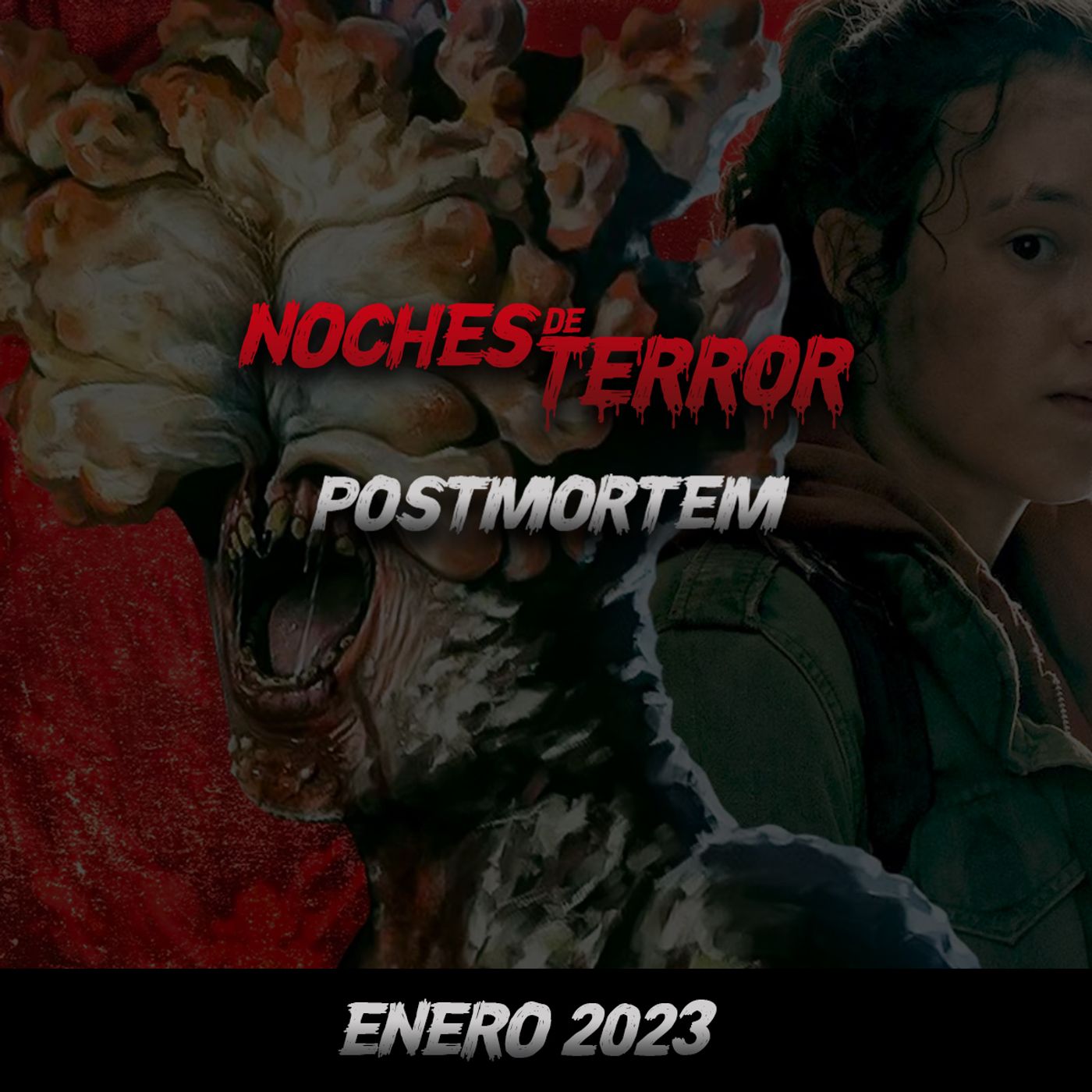 POSTMORTEM - The Last of Us - OVNIs en México - Historias - Enero 2023