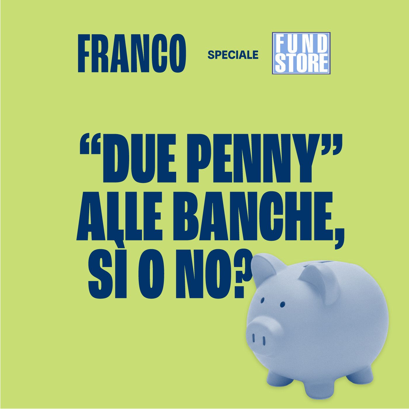 Due penny alle banche episode artwork
