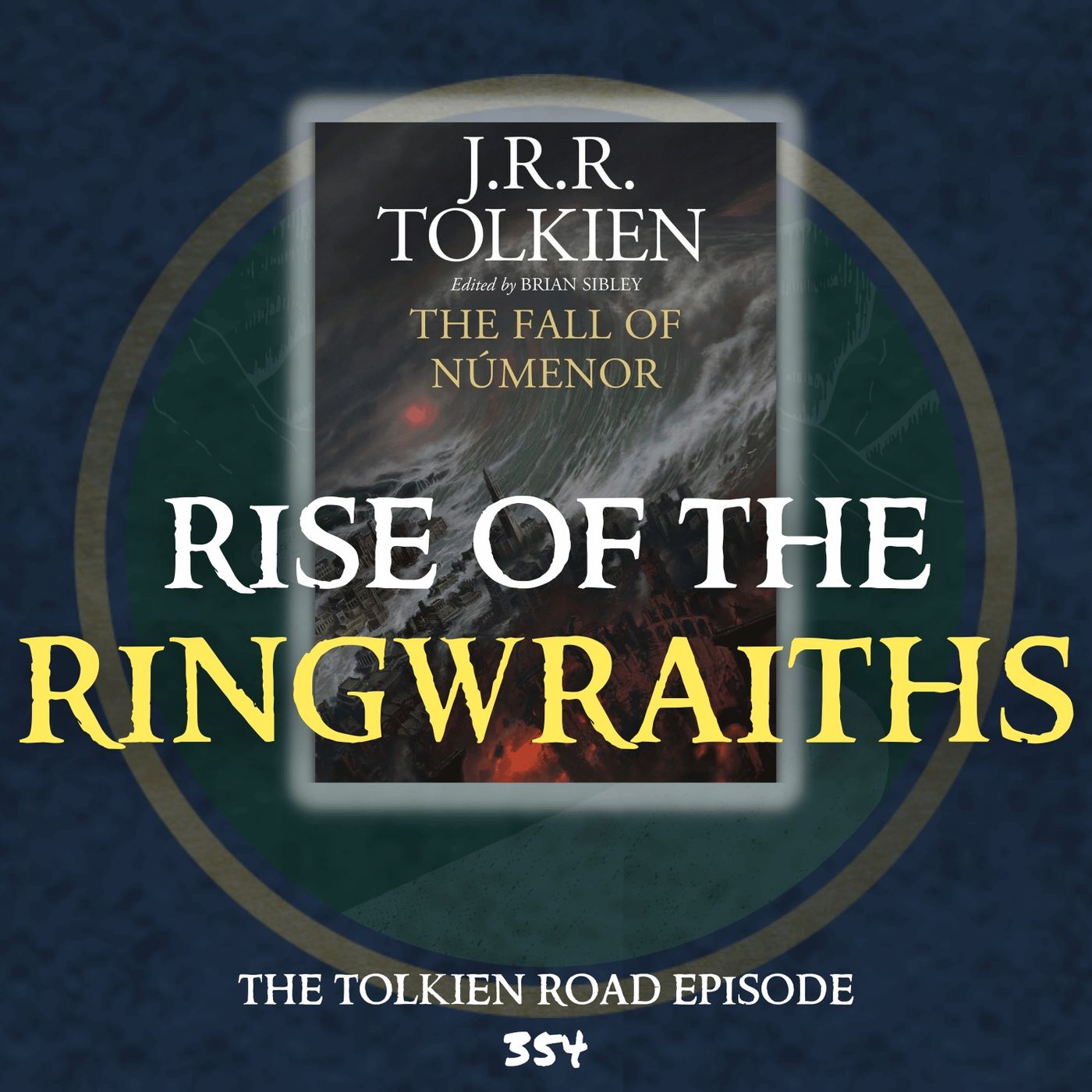 0354 » The Fall of Númenor Pt 29 » Tolkien Road Episode 354 » SA2251 » Rise of the Ring-Wraiths