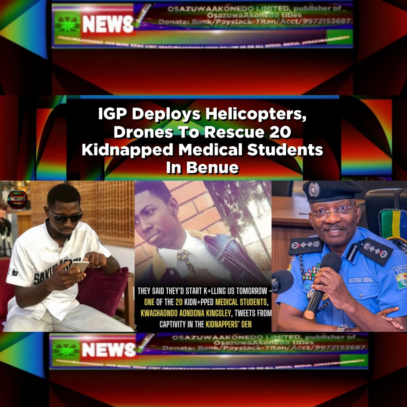 IGP Deploys Helicopters, Drones To Rescue 20 Kidnapped Medical Students In Benue ~ OsazuwaAkonedo episode artwork