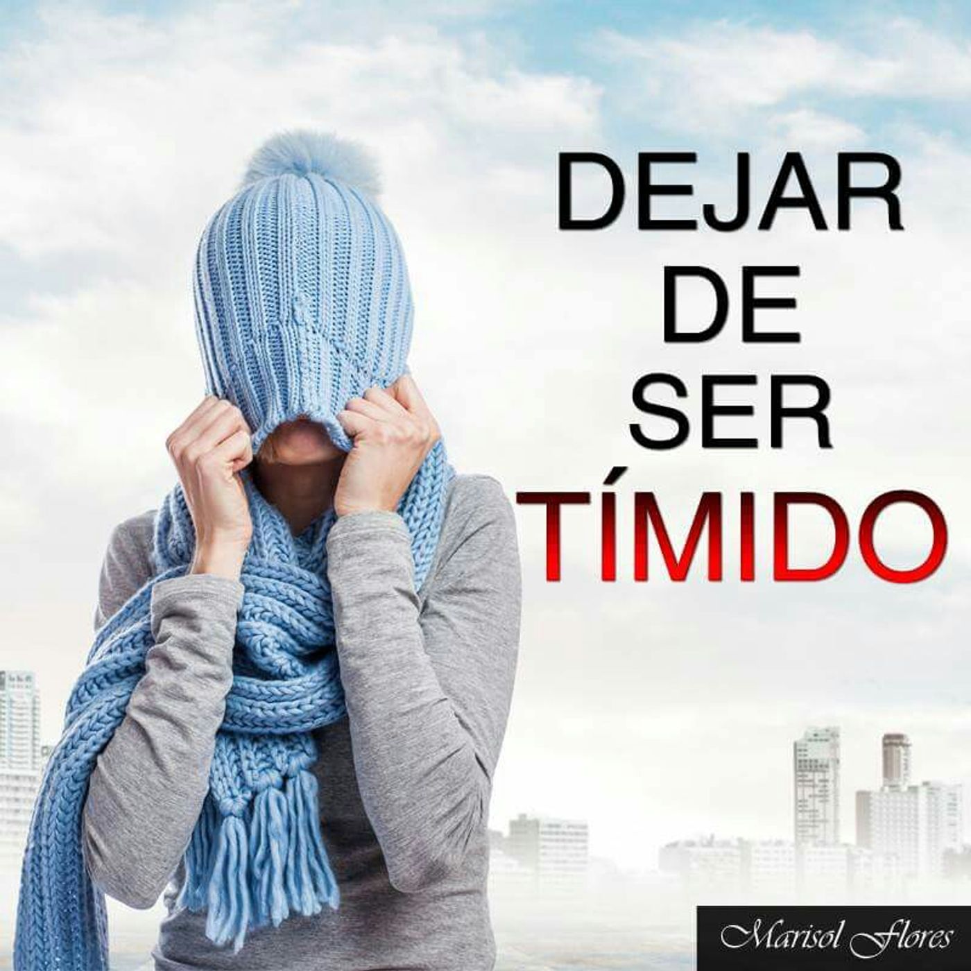 ¿Cómo Dejar De Ser Tímido? episode artwork