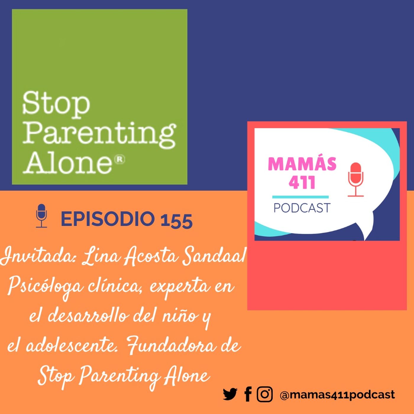 155 - Invitada: Lina Acosta Sandaal. Psicóloga clínica y experta en crianza. Fundadora de Stop Parenting Alone