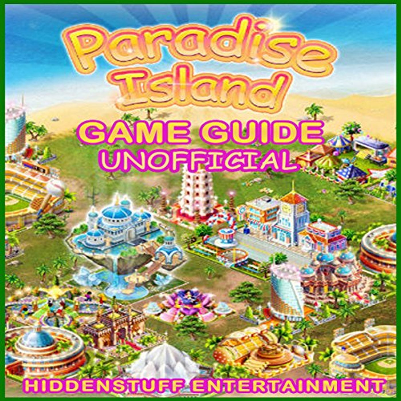Paradise Island Game Guide Unofficial Audiobook by HiddenStuff Entertainment episode artwork