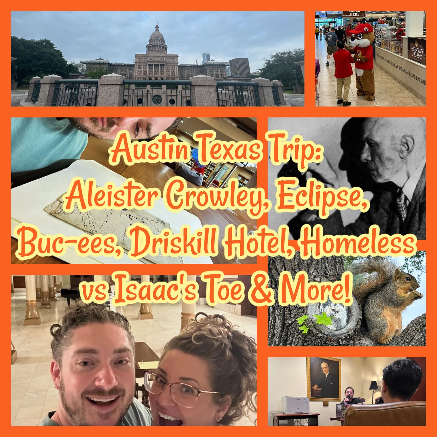 Austin Texas Trip: Aleister Crowley, Eclipse, Buc-ees, Driskill Hotel, Homeless vs Isaac’s Toe & More!