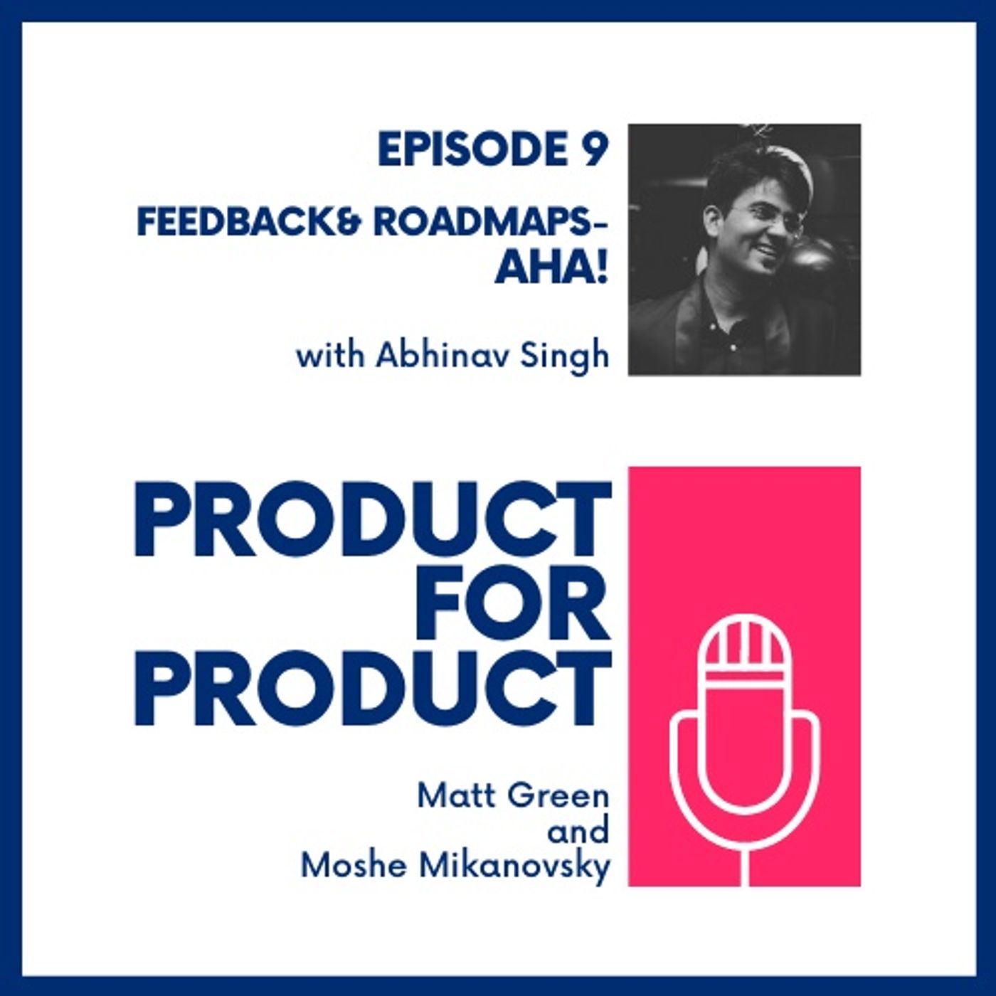 cover of episode EP 9 - Aha! with Abhinav Singh