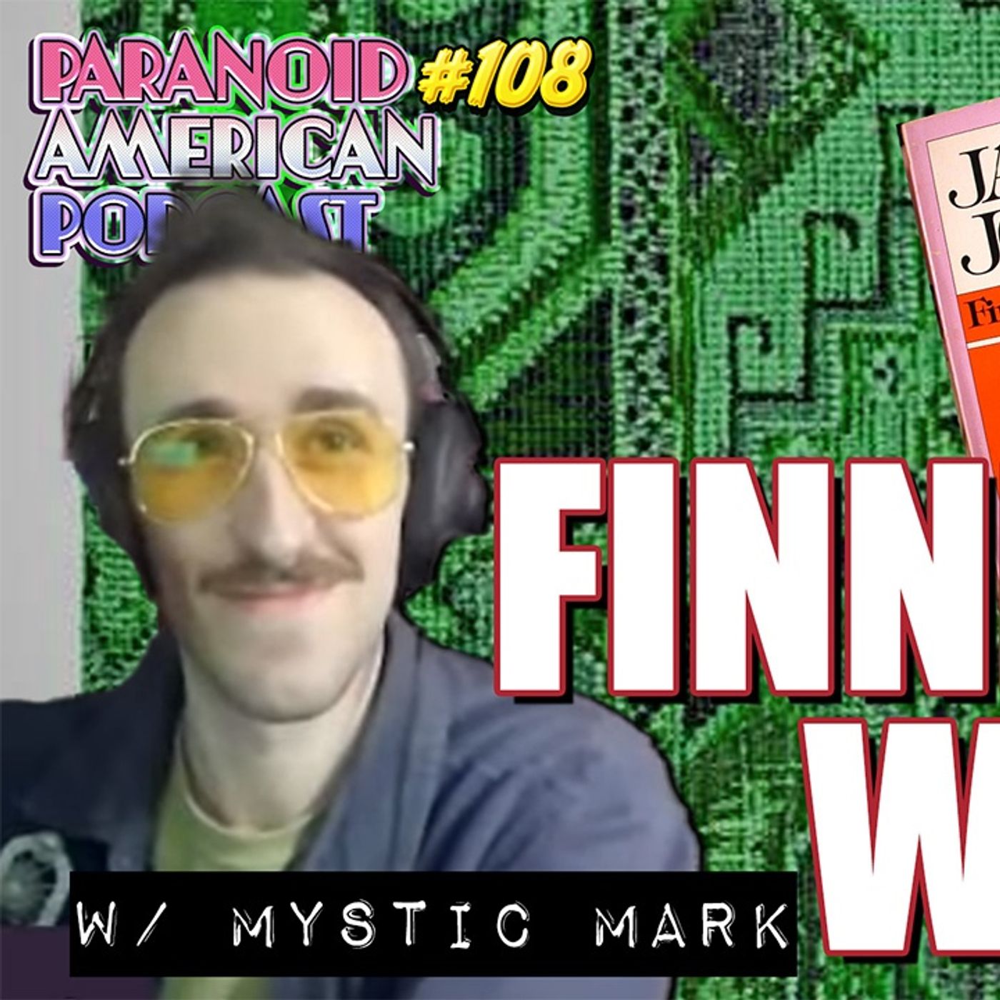 The Skeleton Key to Finnegans Wake: Unlocking James Joyce w/ Mystic Mark