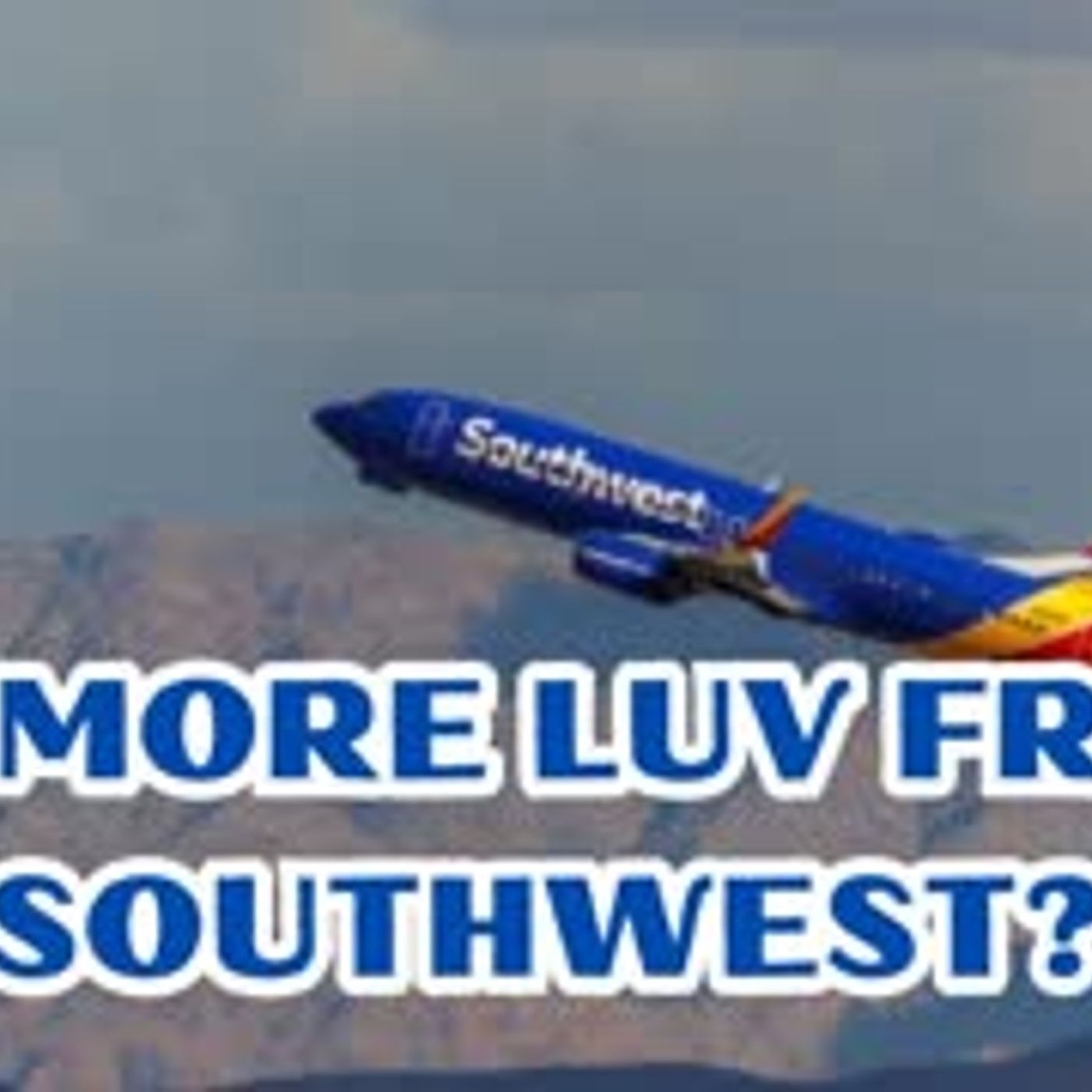 No more LUV from Southwest Airlines Divorce registries episode artwork