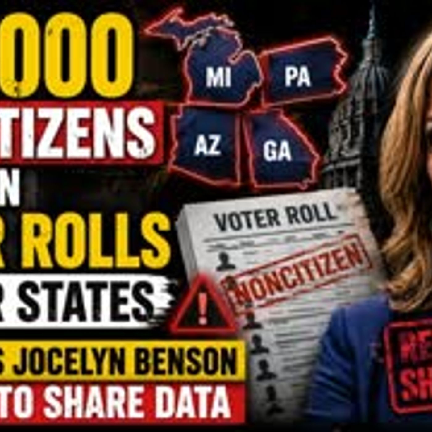 250,000 noncitizens found on voter rolls in four states, Jocelyn Benson refuses to share data episode artwork