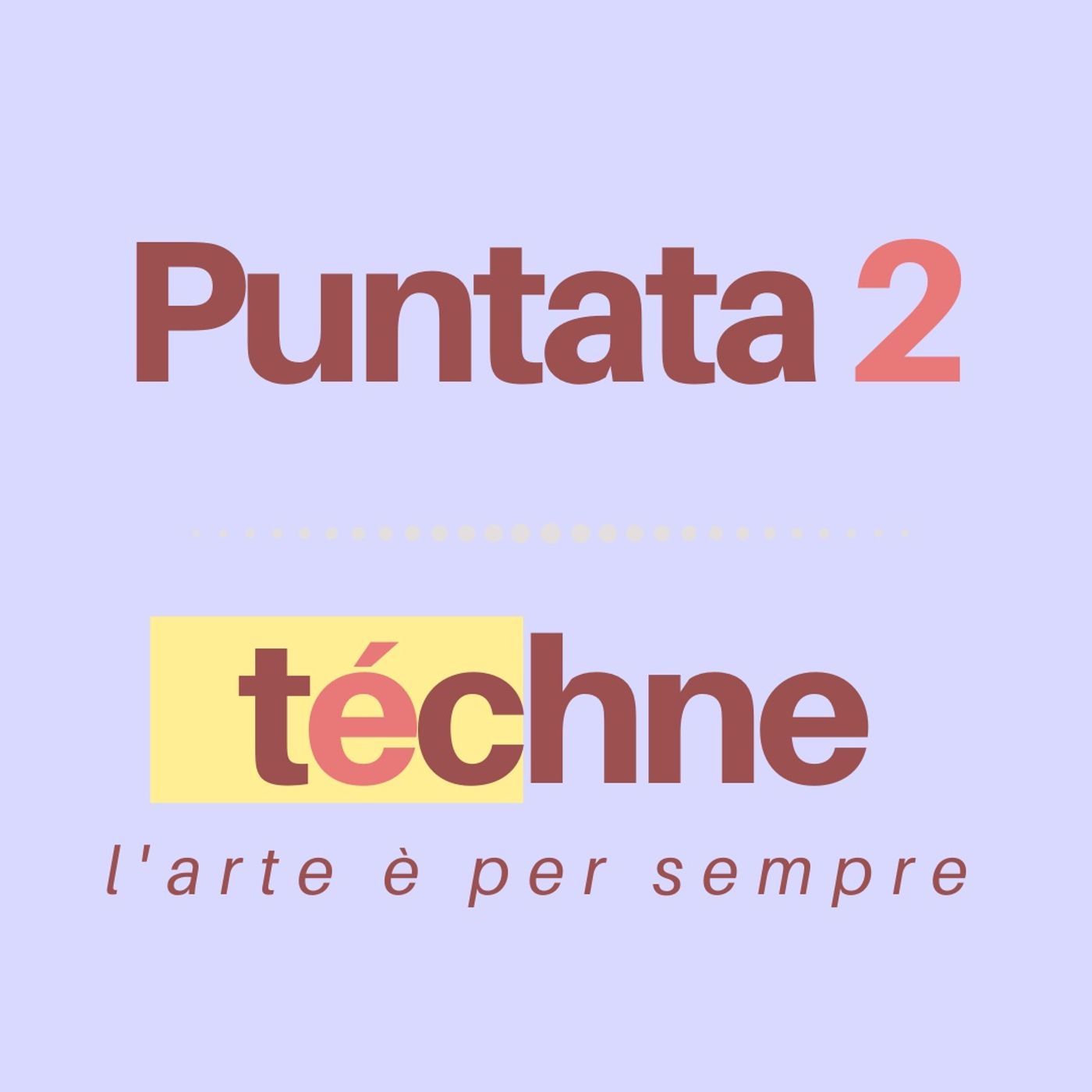 Téchne - L\'arte è per sempre