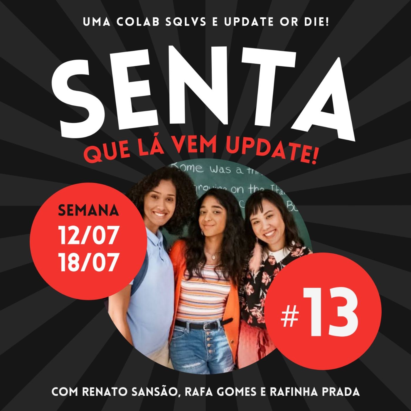Senta Que Lá Vem Update!