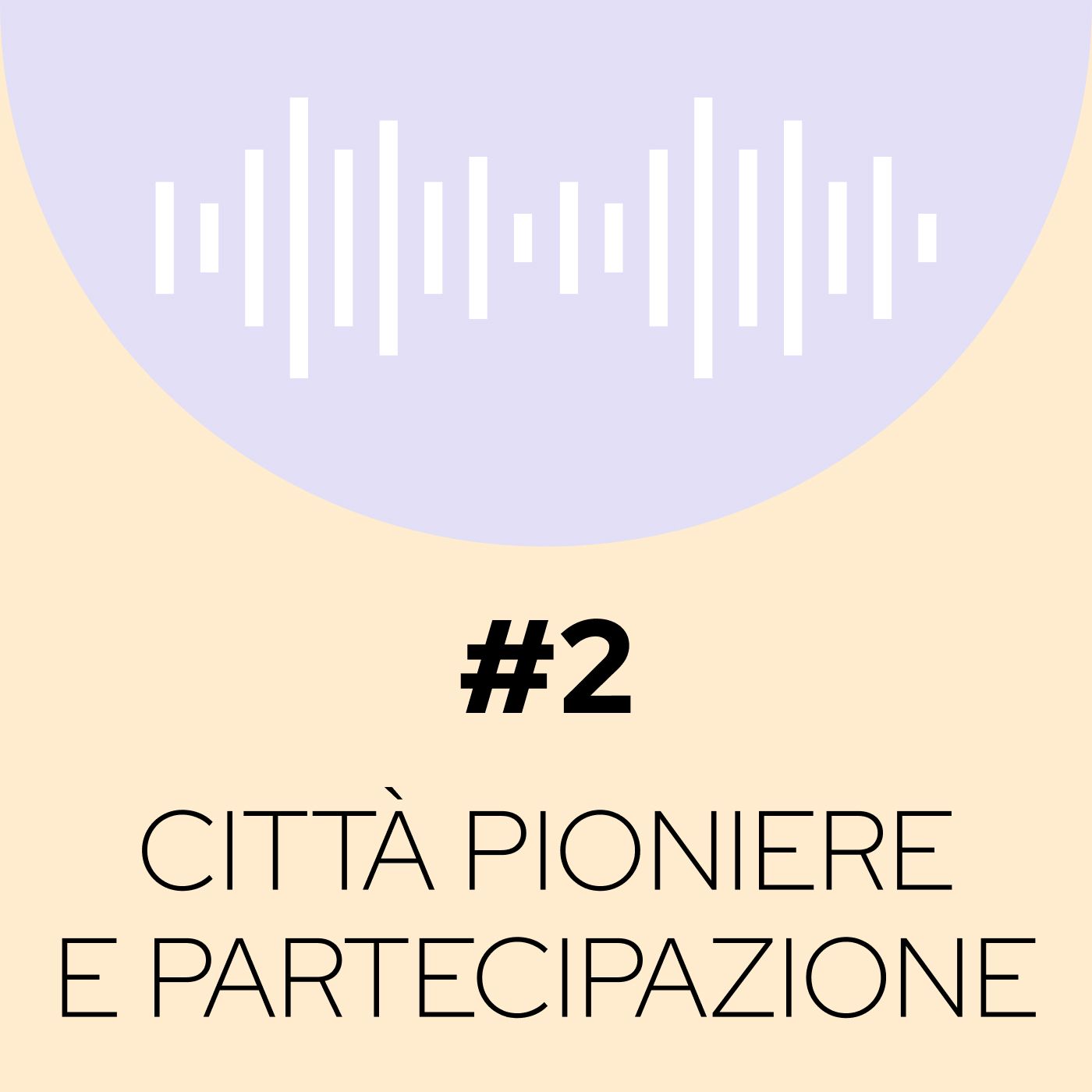 2 - Città pioniere e partecipazione episode artwork