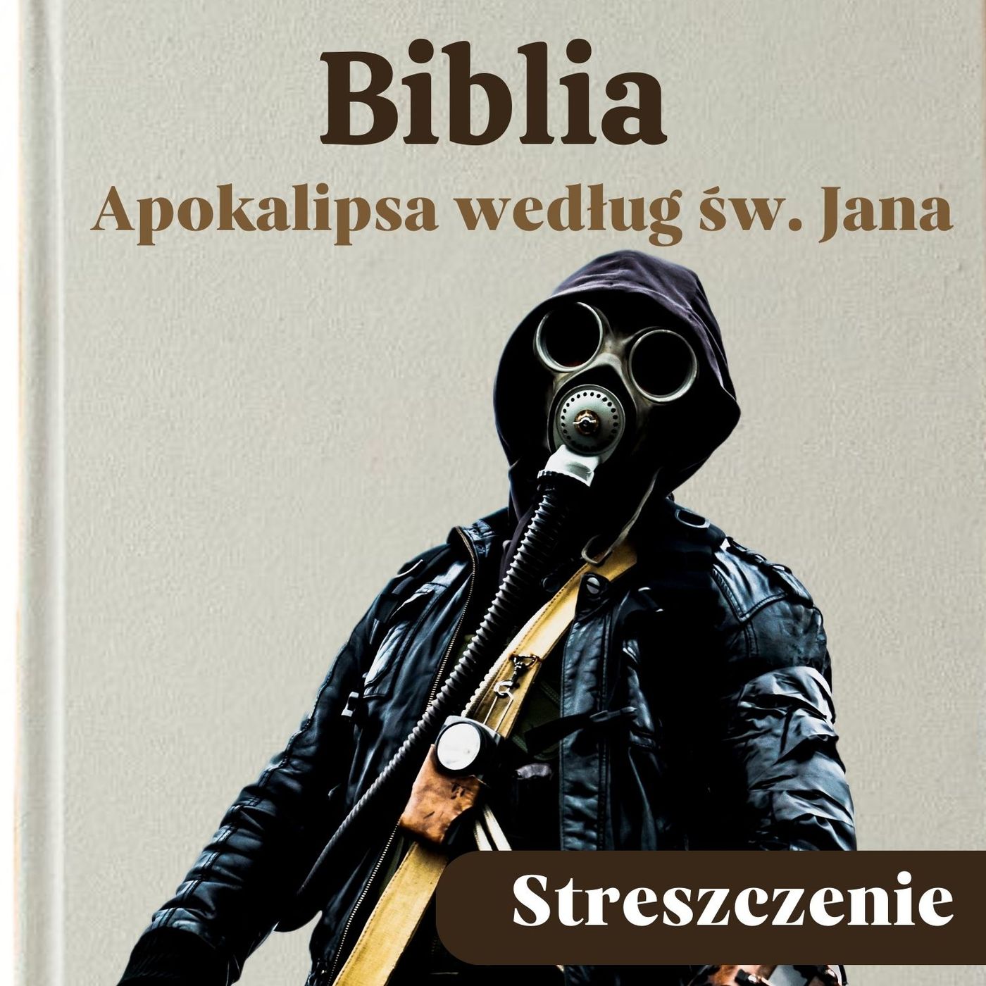 Apokalipsa według św. Jana. Biblia. Streszczenie, bohaterowie, problematyka