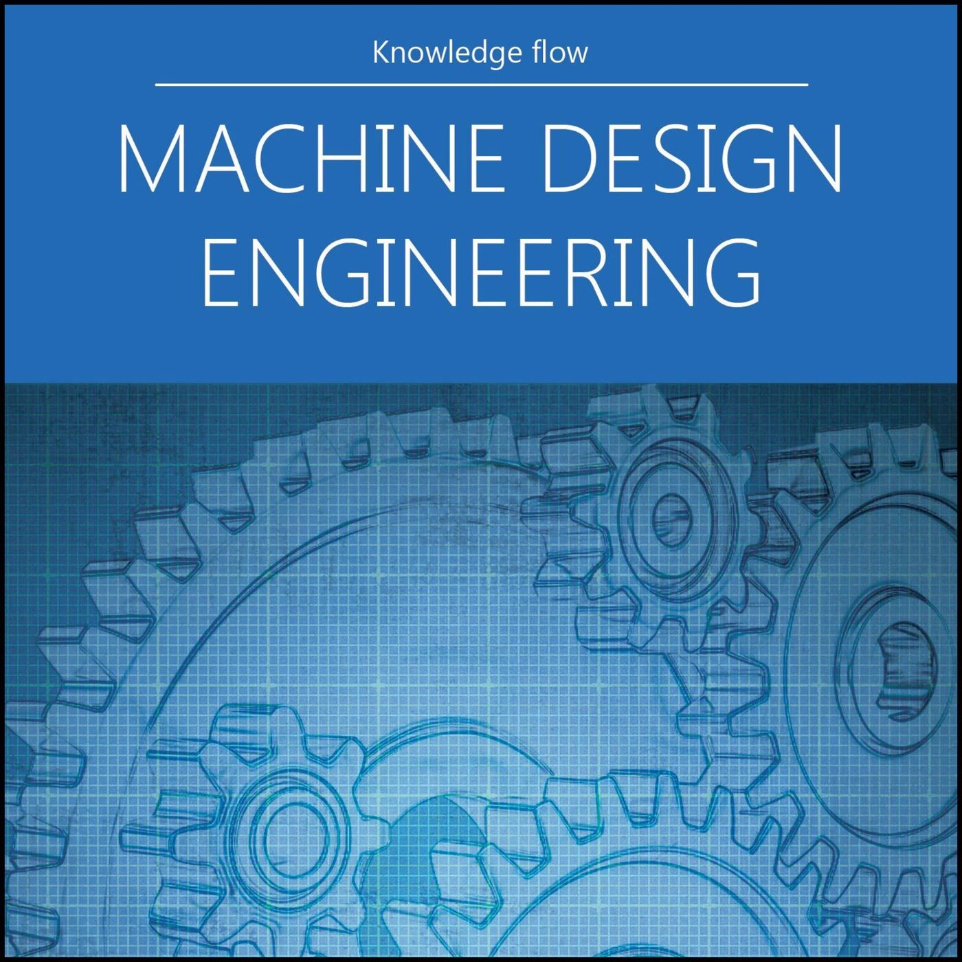 Machine Design Fundamentals: Drives, Gears, & Engine Components