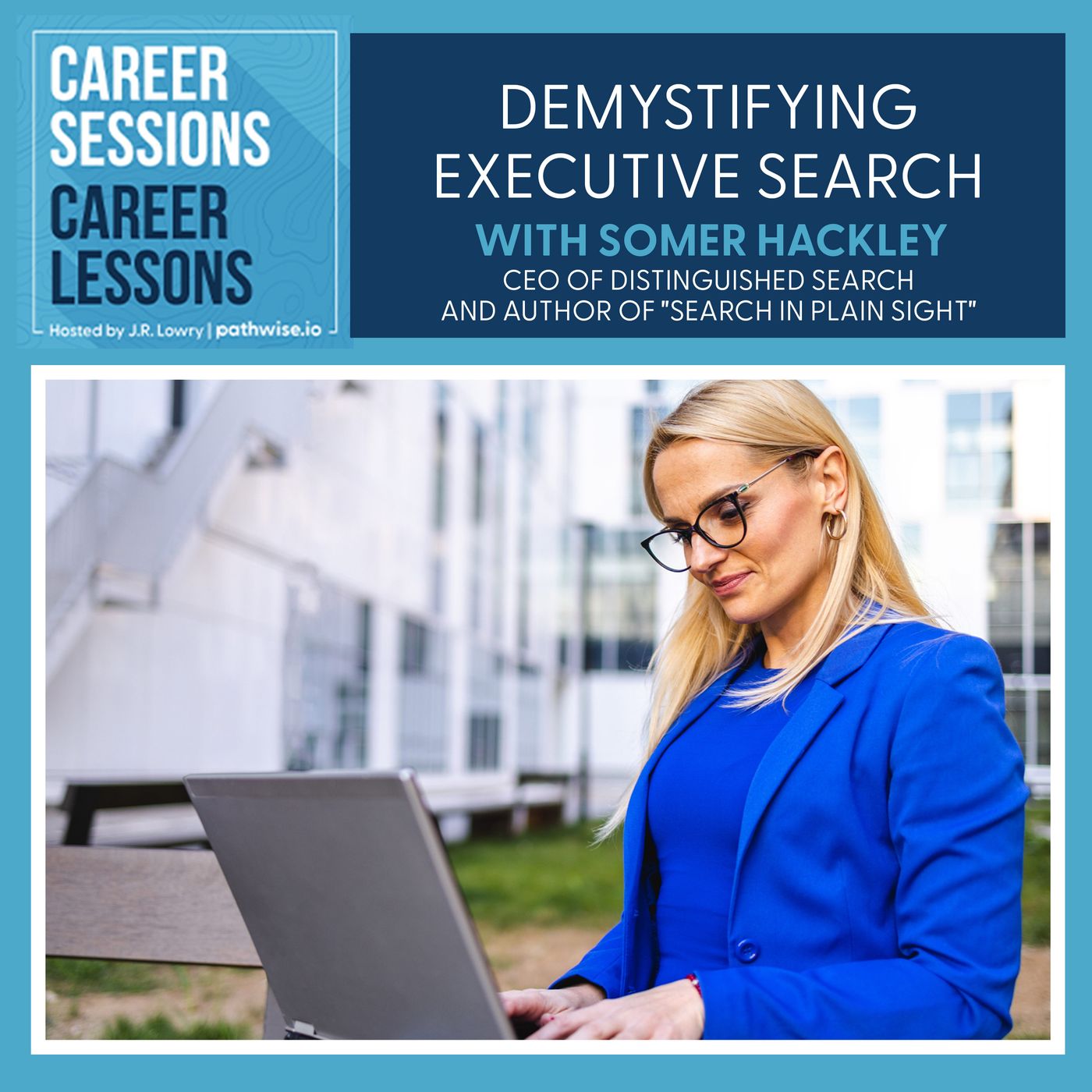 Demystifying Executive Search, With Somer Hackley episode artwork