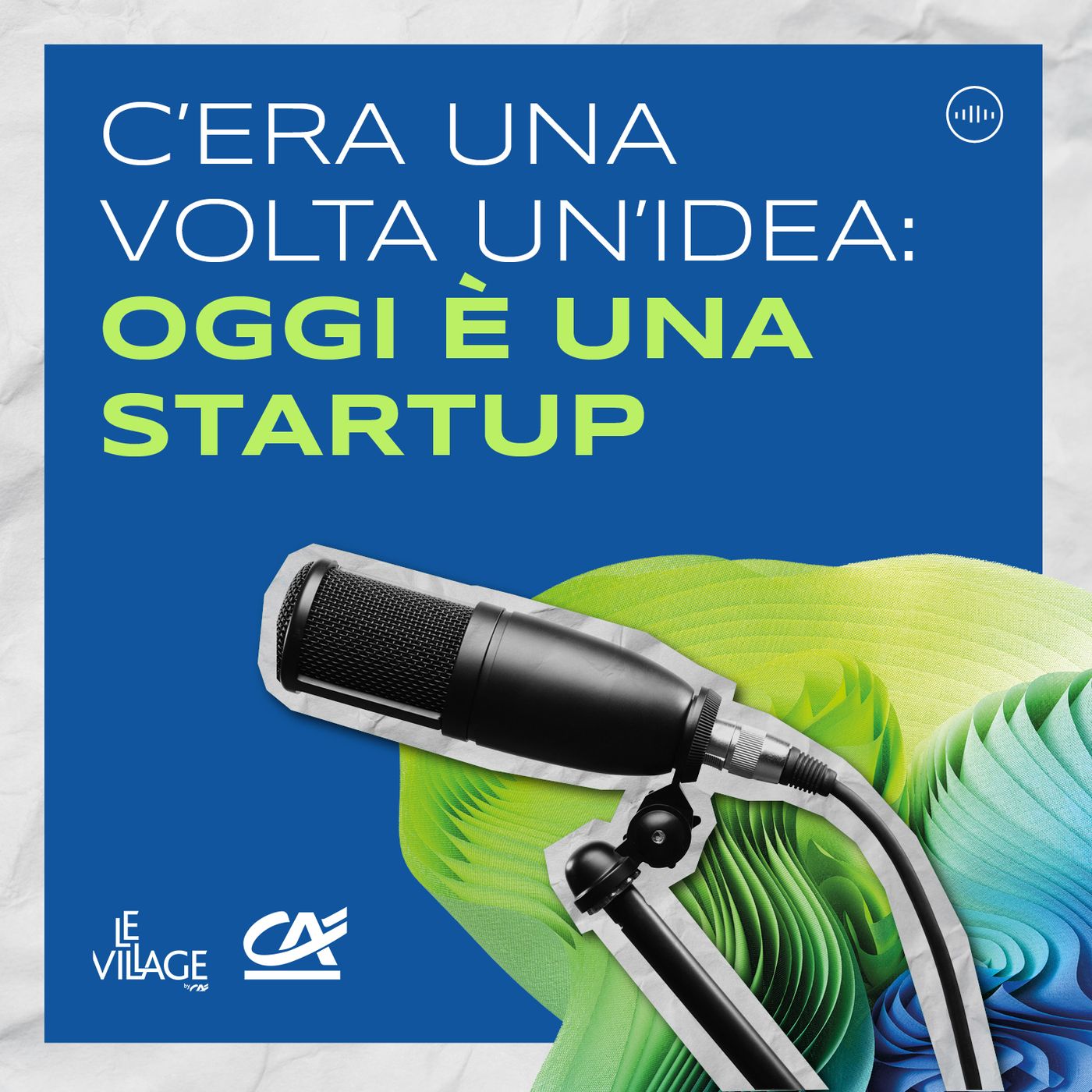 C'era una volta un'idea: oggi è una startup
