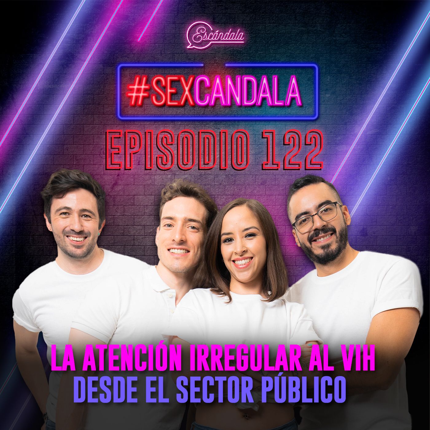 Ep 122 La atención irregular al VIH desde el sector público