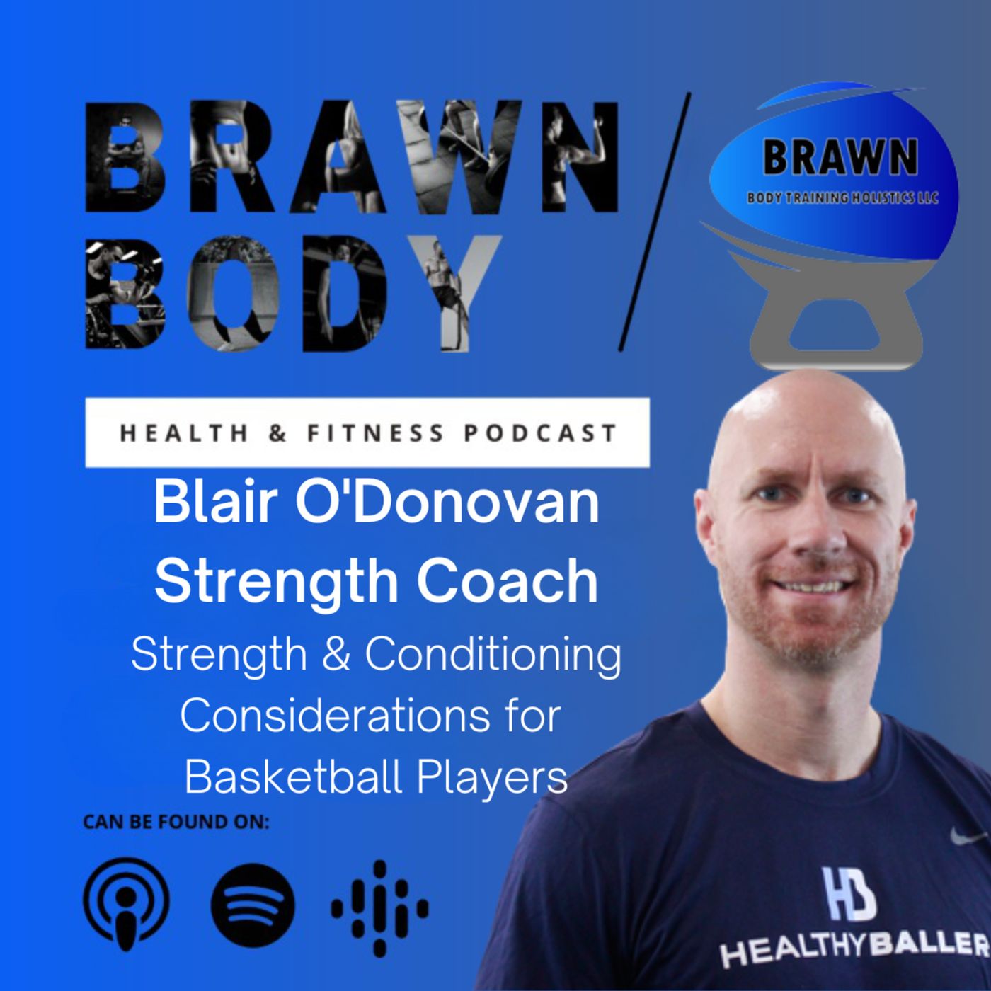 Brawn Body Health and Fitness Podcast