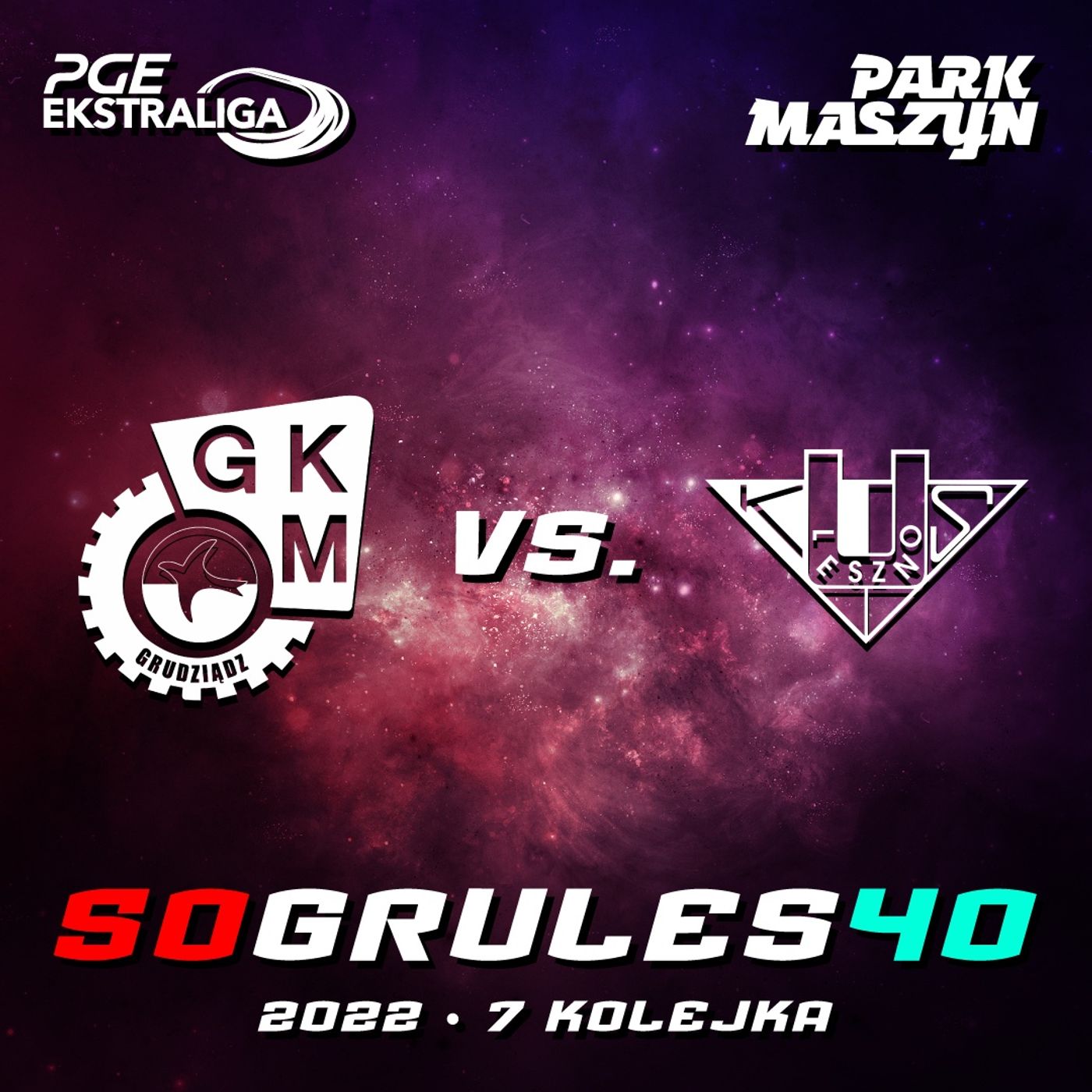 GKM GRUDZIĄDZ vs. UNIA LESZNO (PGE EKSTRALIGA 2022) episode artwork