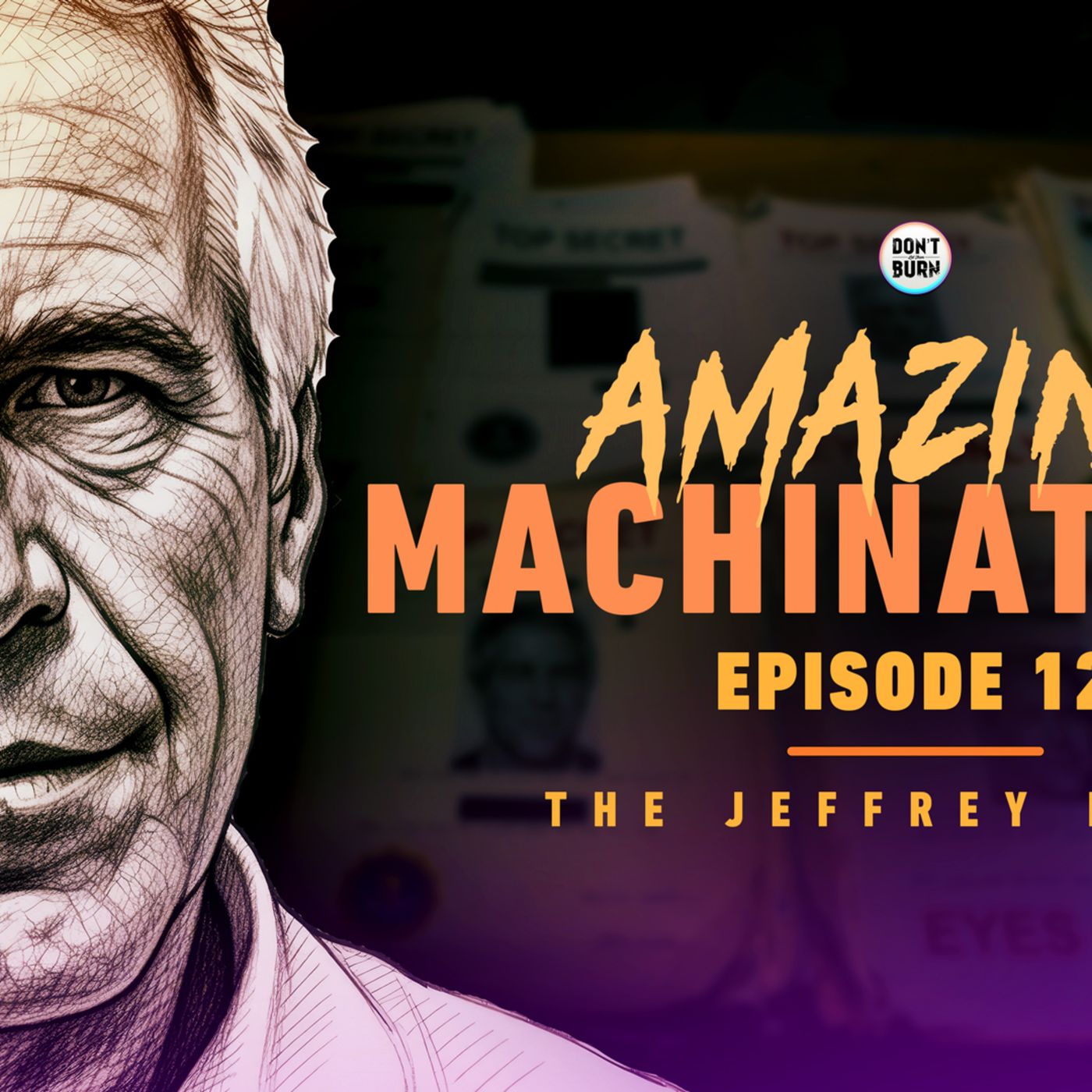 Amazing Machinations | Episode 12 | The Jeffrey Files with William Ramsey