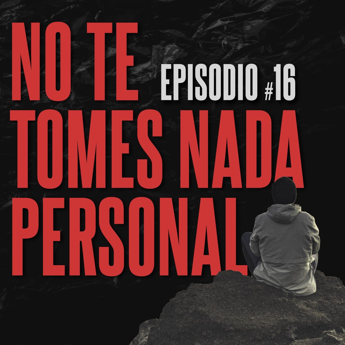 #16. No te tomes nada personal episode artwork