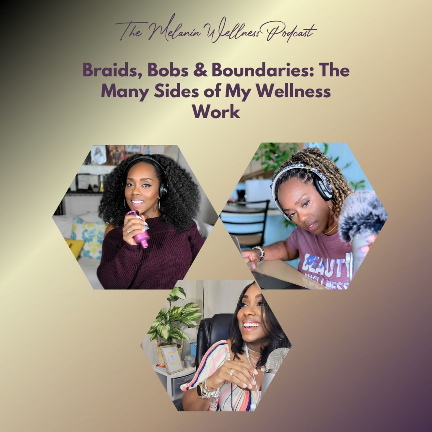 Braids, Bobs & Boundaries: Embracing Multi-Dimensionality in Wellness episode artwork