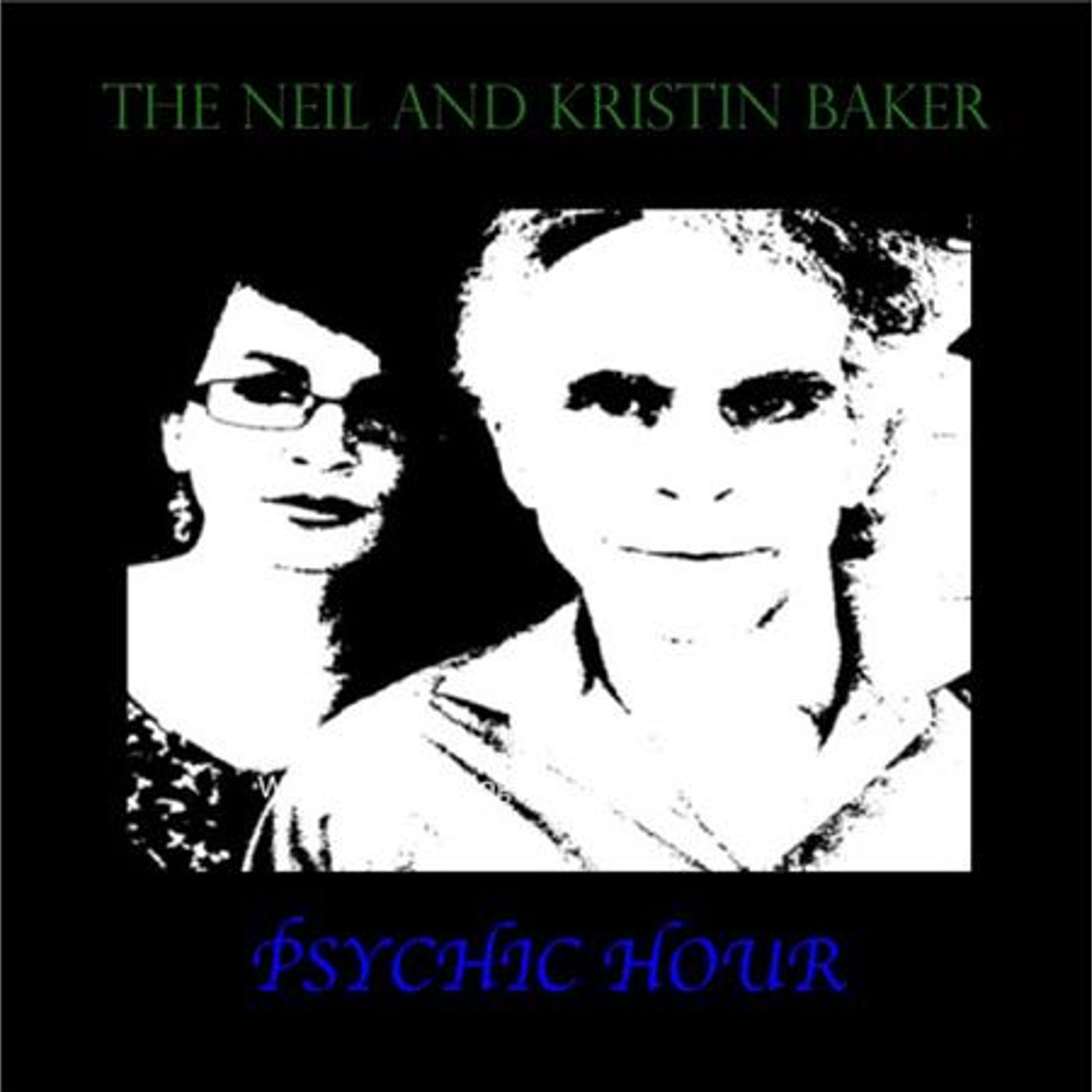 The Neil and Kristin Baker Psychic Hour
