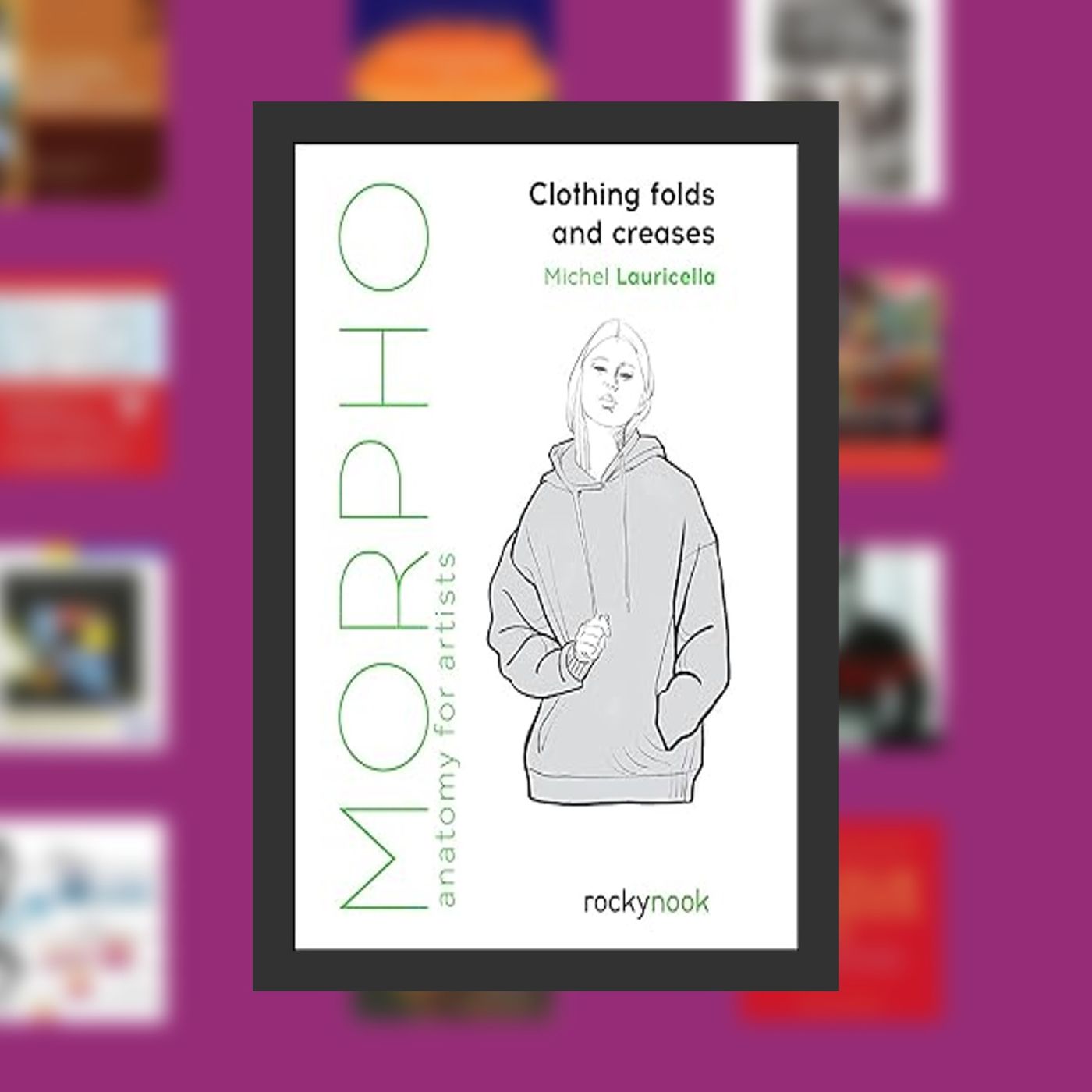 [PDF] Morpho: Clothing Folds and Creases: Anatomy for Artists (Morpho Anatomy for Artists, 8) By  Michel Lauricella (Author)  Full episode artwork