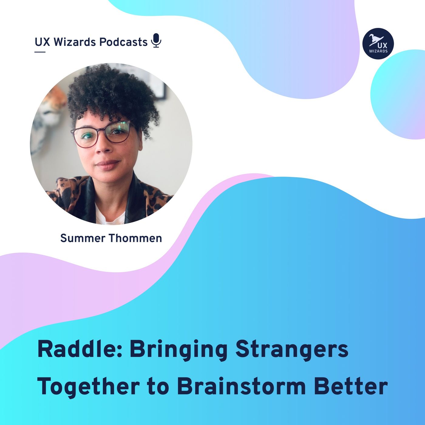 Summer Thommen of Raddle: Bringing Strangers Together to Brainstorm Better - podcast episode cover