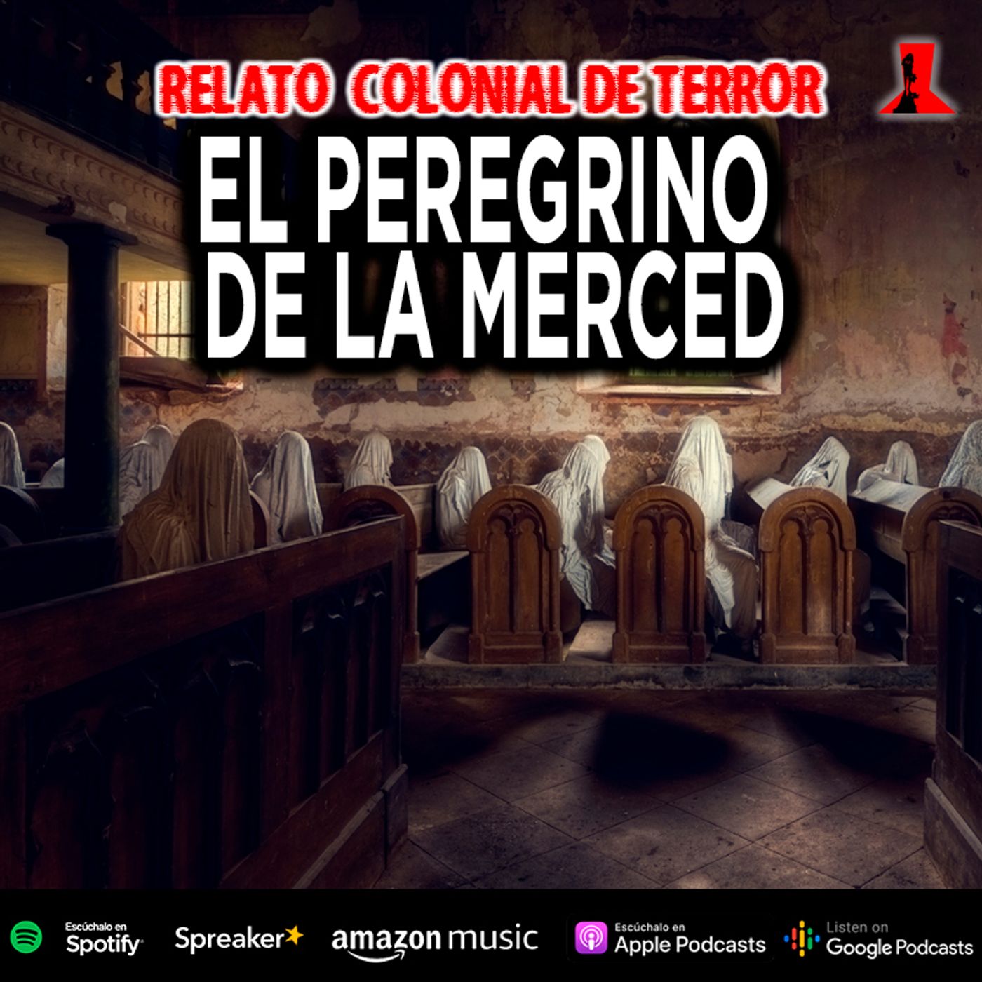 El peregrino de la merced | Relato colonial de terror